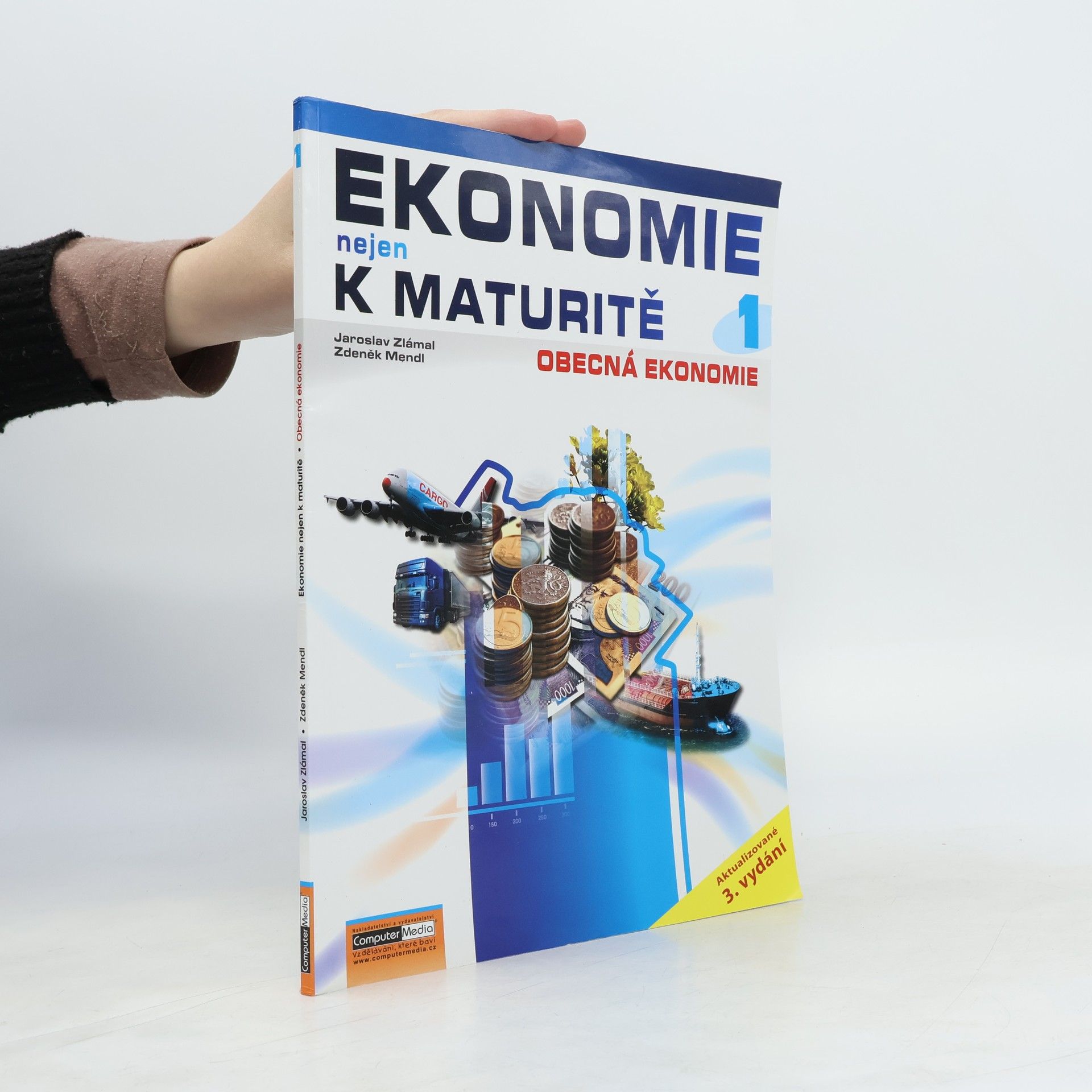 Zdeněk Mendl Ekonomie nejen k maturitě 1. Obecná ekonomie