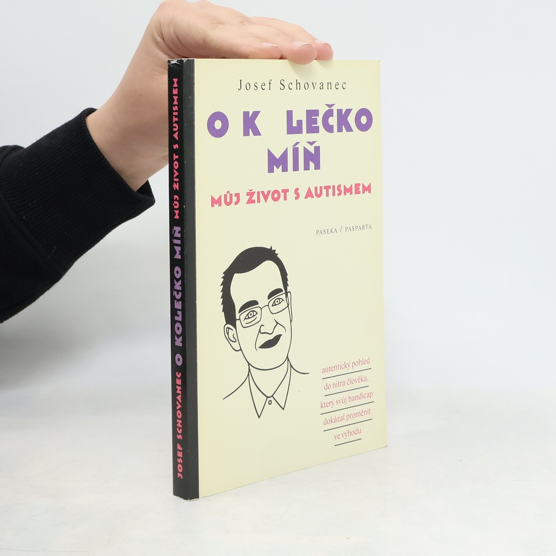 Josef Schovanec O kolečko míň