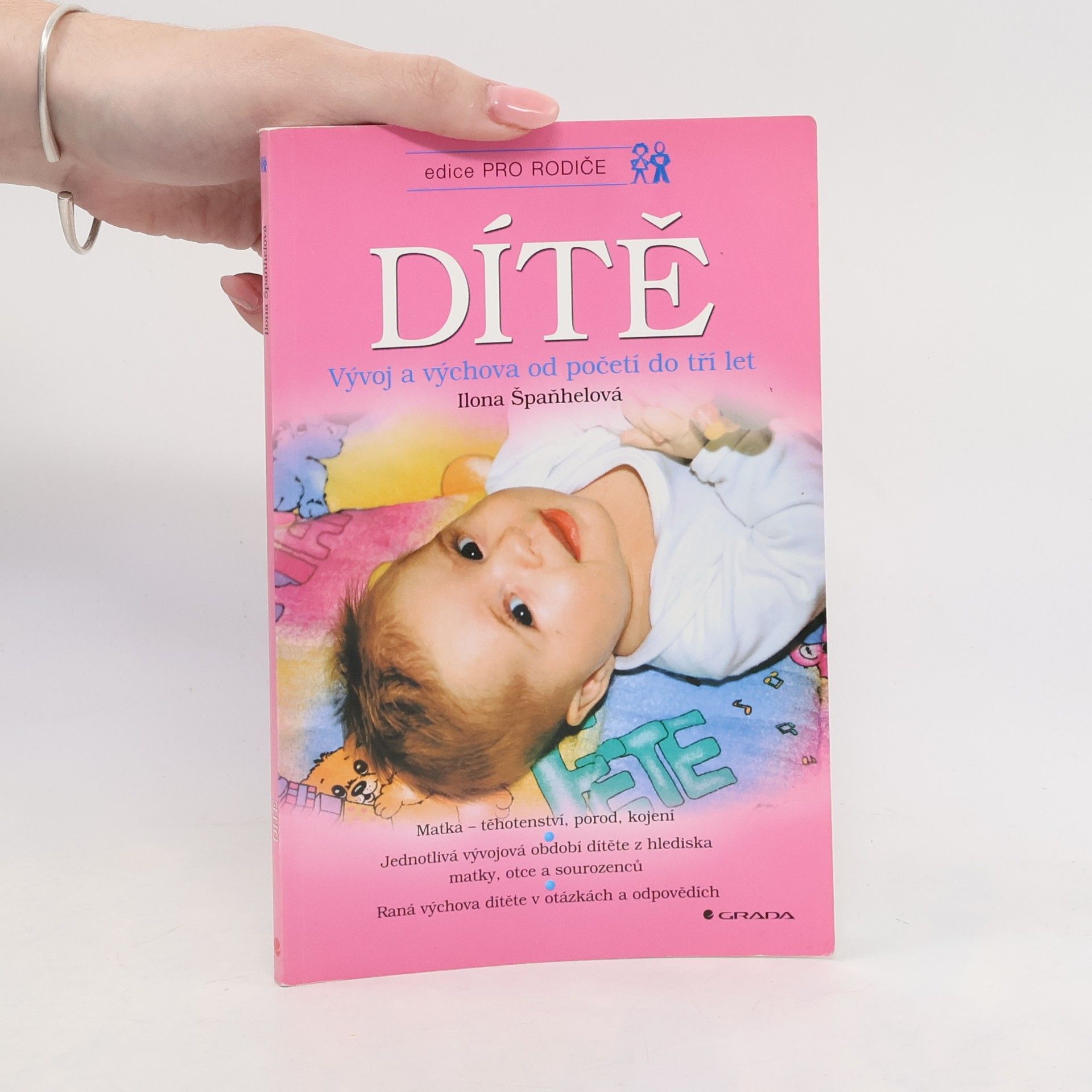 Dítě. Vývoj a výchova od početí do tří let