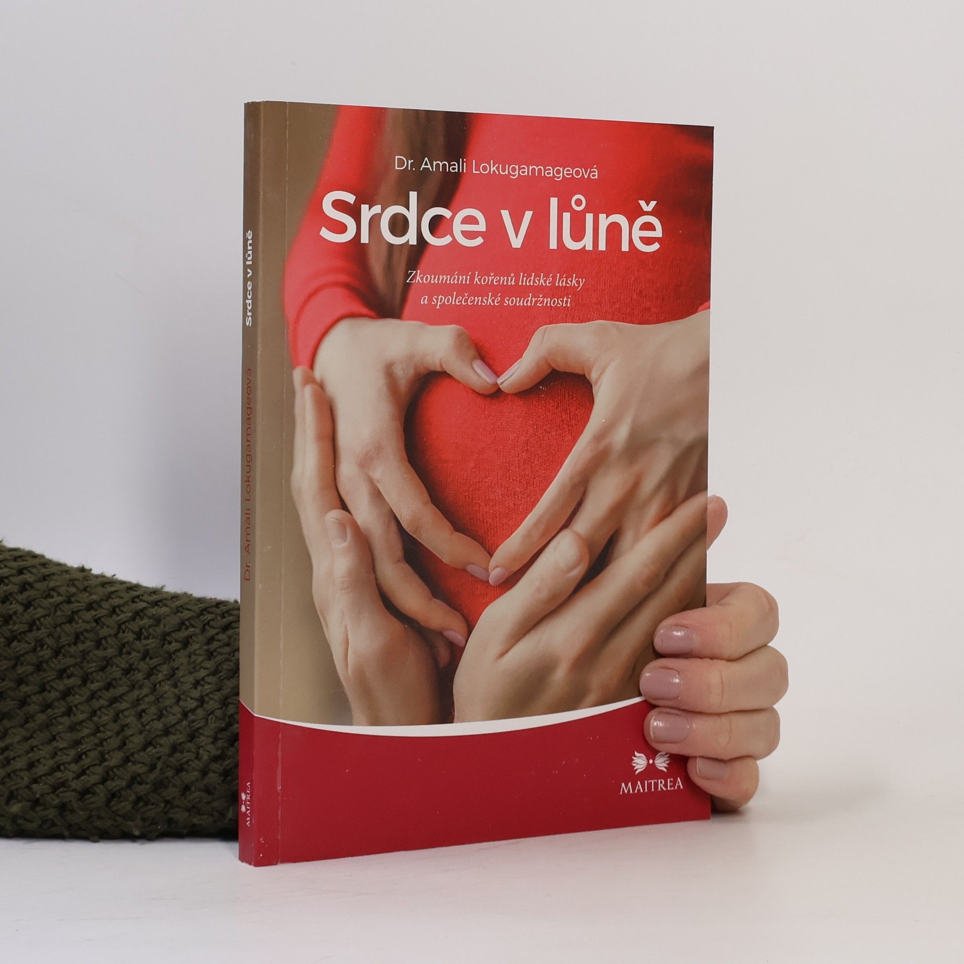 Amali Lokugamage Srdce v lůně : zkoumání kořenů lidské lásky a společenské soudržnosti