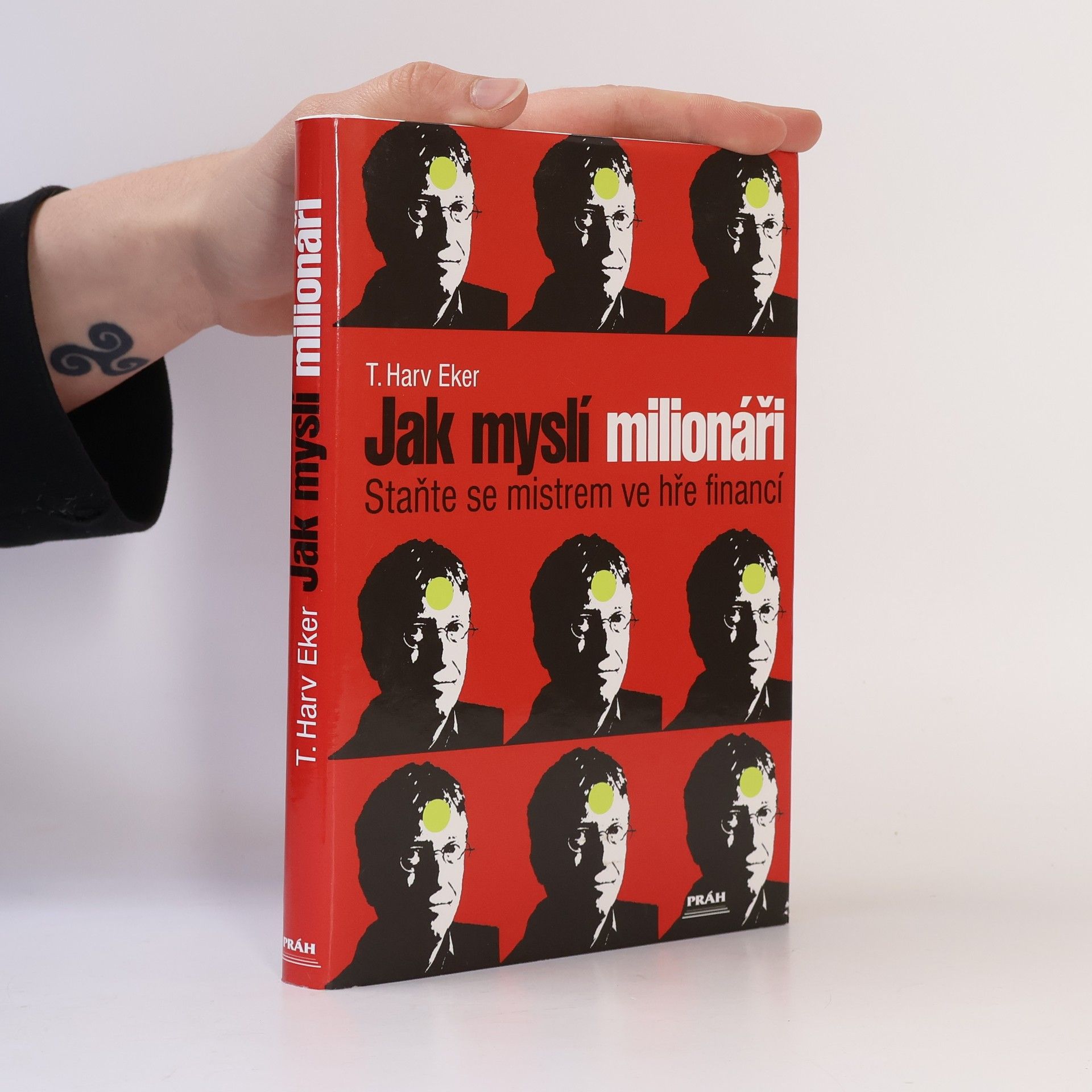 T. Harv Eker Jak myslí milionáři. Staňte se mistrem ve hře financí