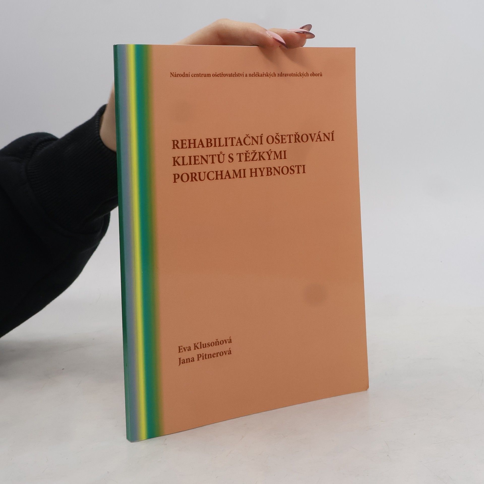 Rehabilitační ošetřování klientů s těžkými poruchami hybnosti