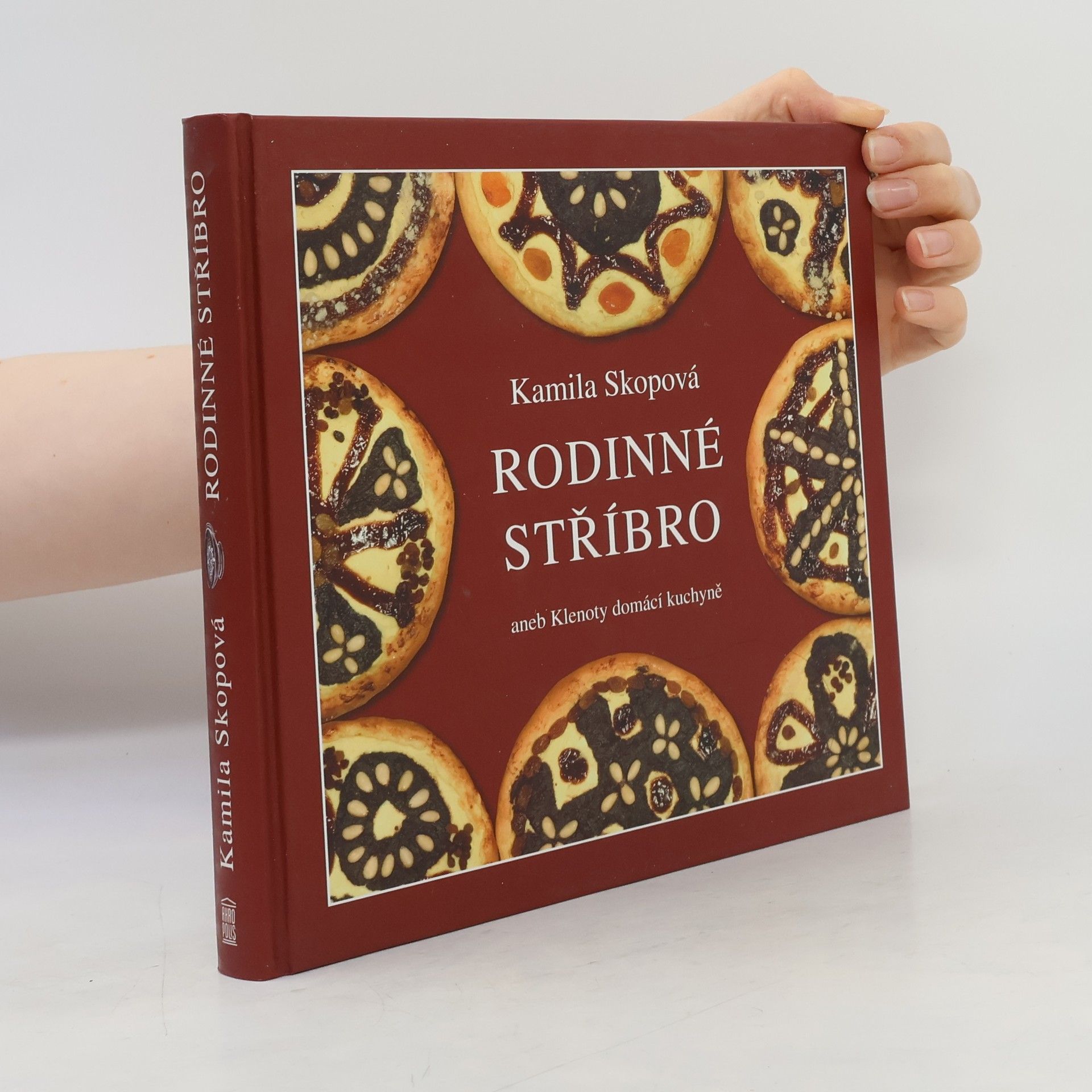 Kamila Skopová Rodinné stříbro aneb Klenoty domácí kuchyně