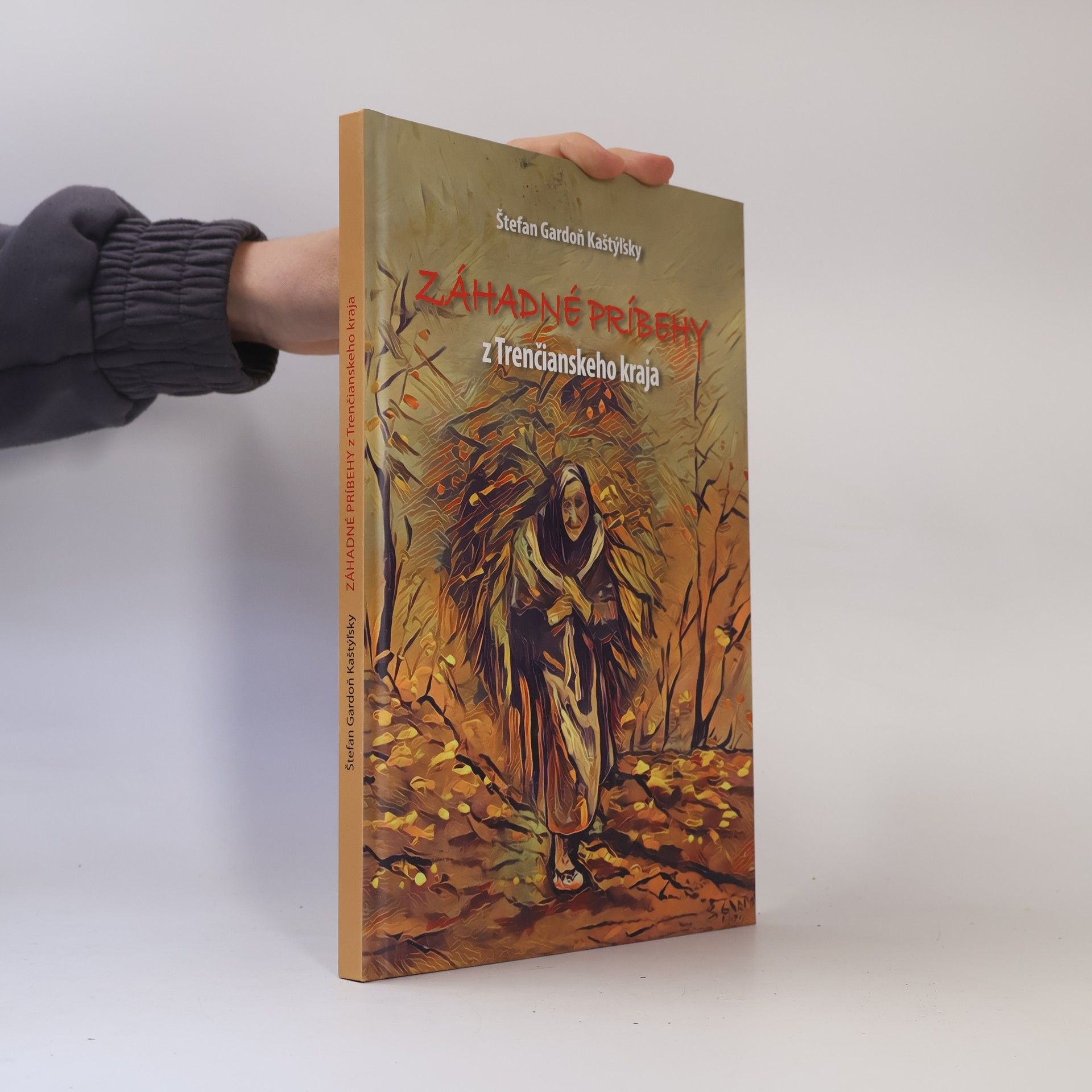 Štefan Gardoň Kaštýľsky Záhadné príbehy z Trenčianskeho kraja