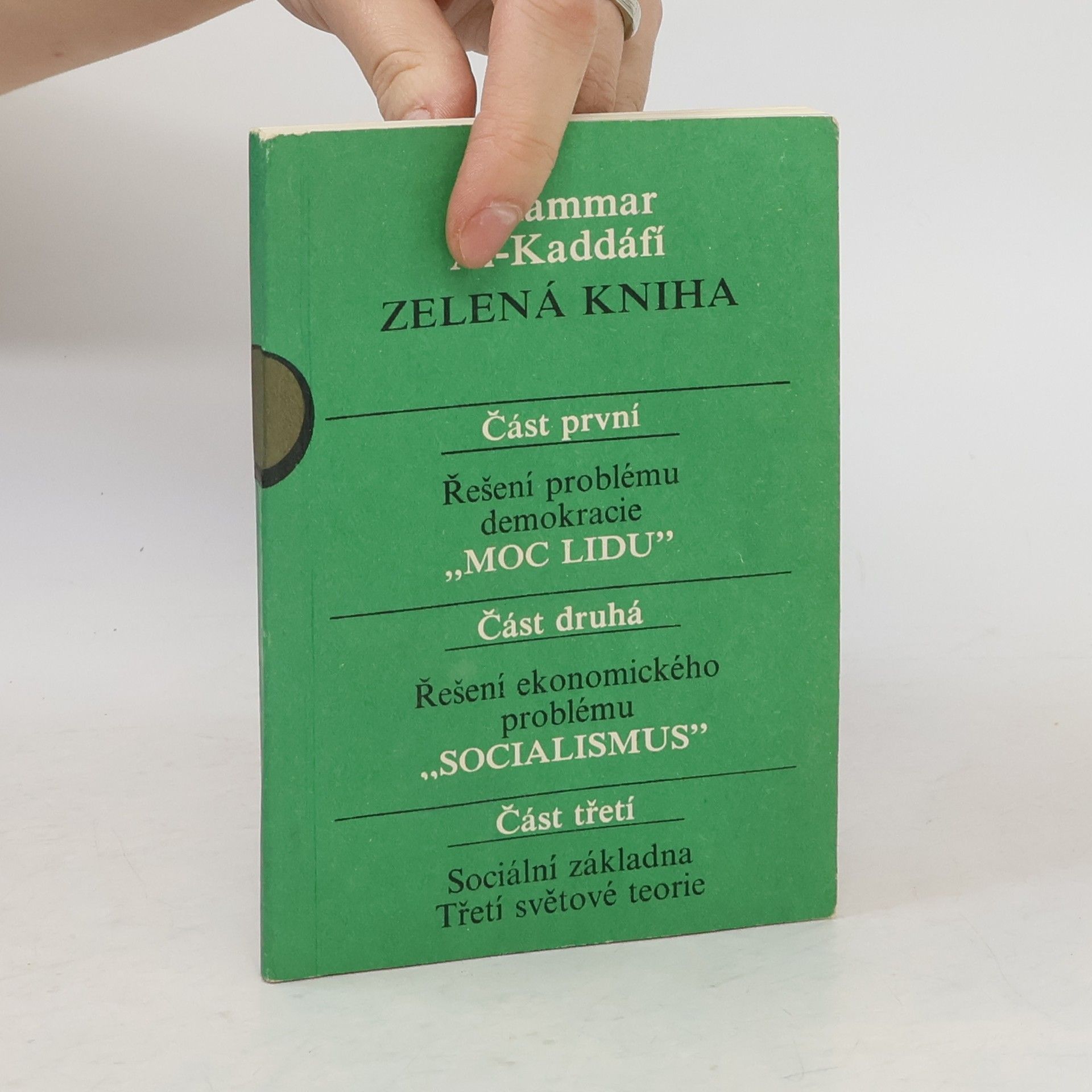 Muammar Kaddáfí Zelená kniha. Část první-část třetí