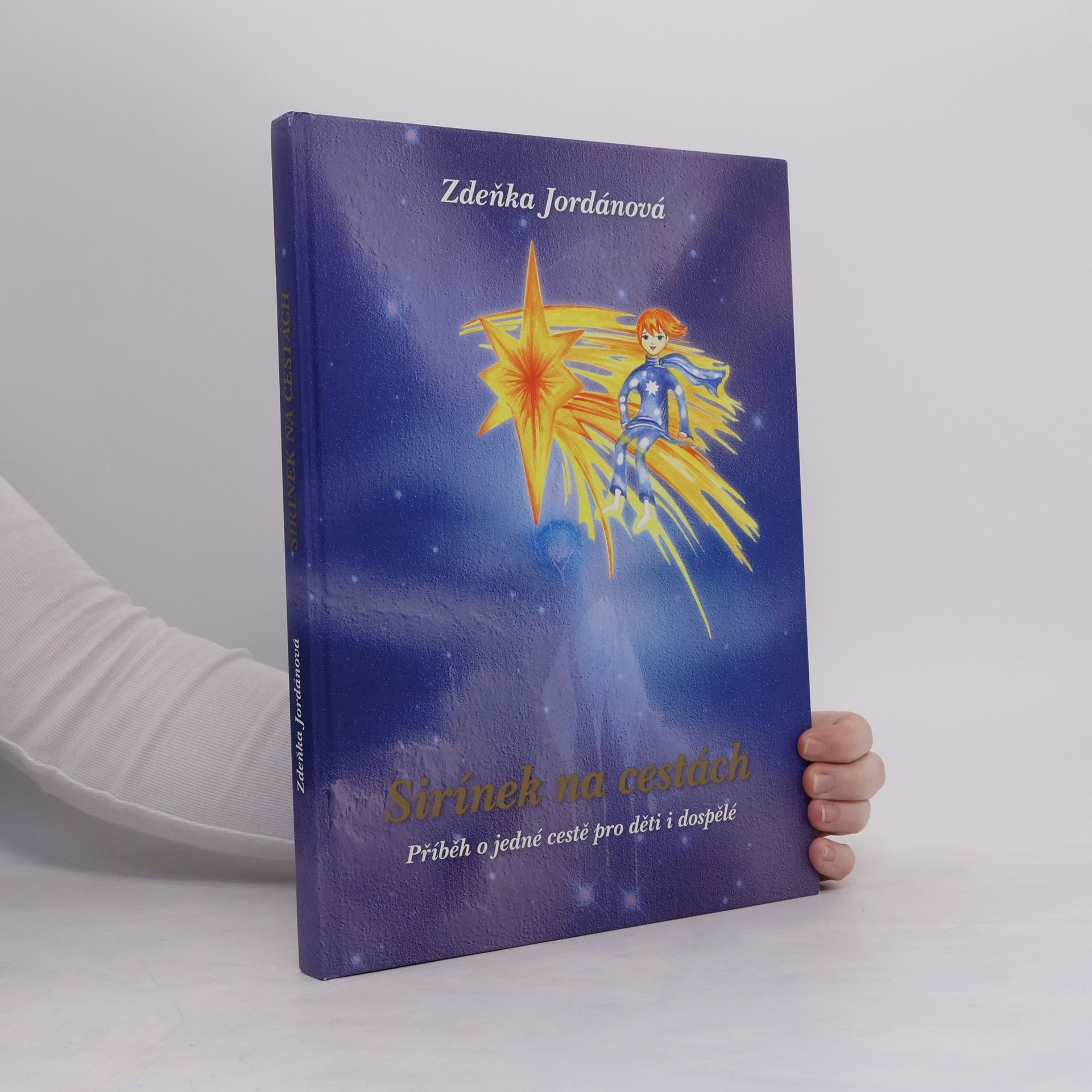 Zdeňka Jordánová Sirínek na cestách. Příběh o jedné cestě pro děti i dospělé