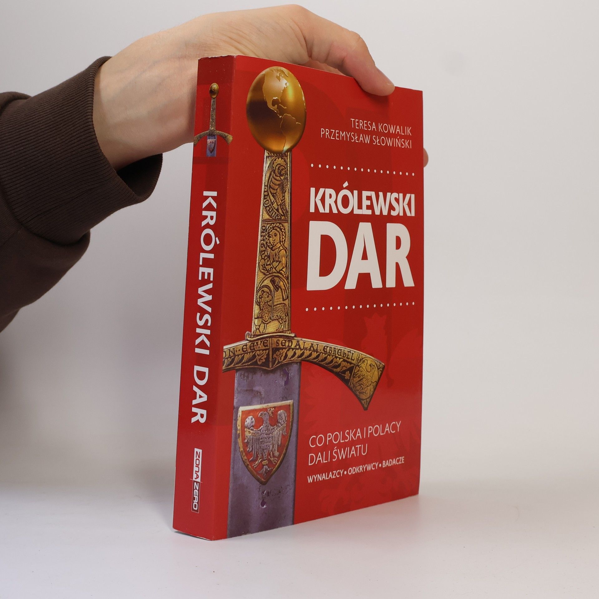 Stanisław Horyń Królewski dar. Co Polacy dali światu