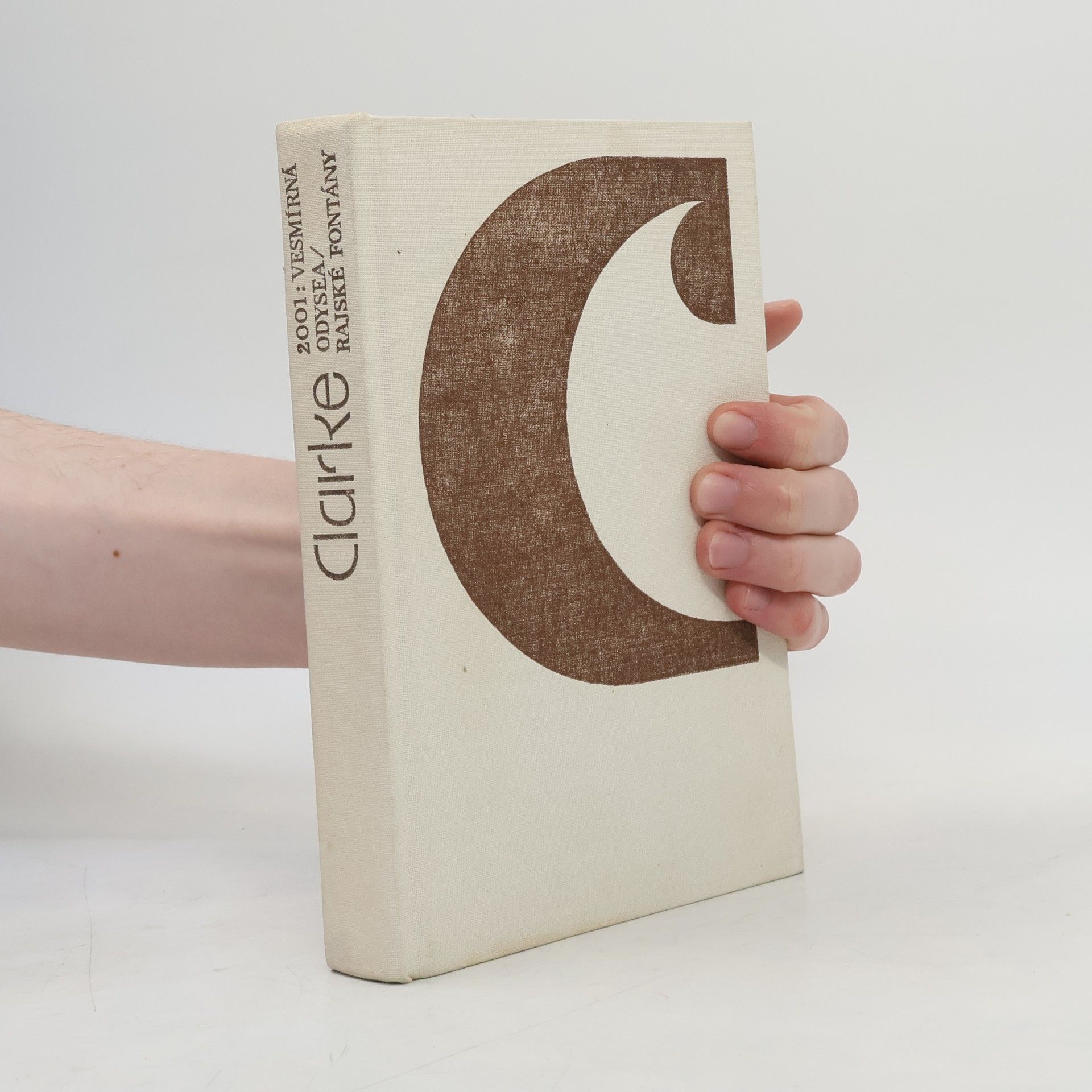 Arthur C. Clarke 2001. Vesmírná odysea. Rajské fontány