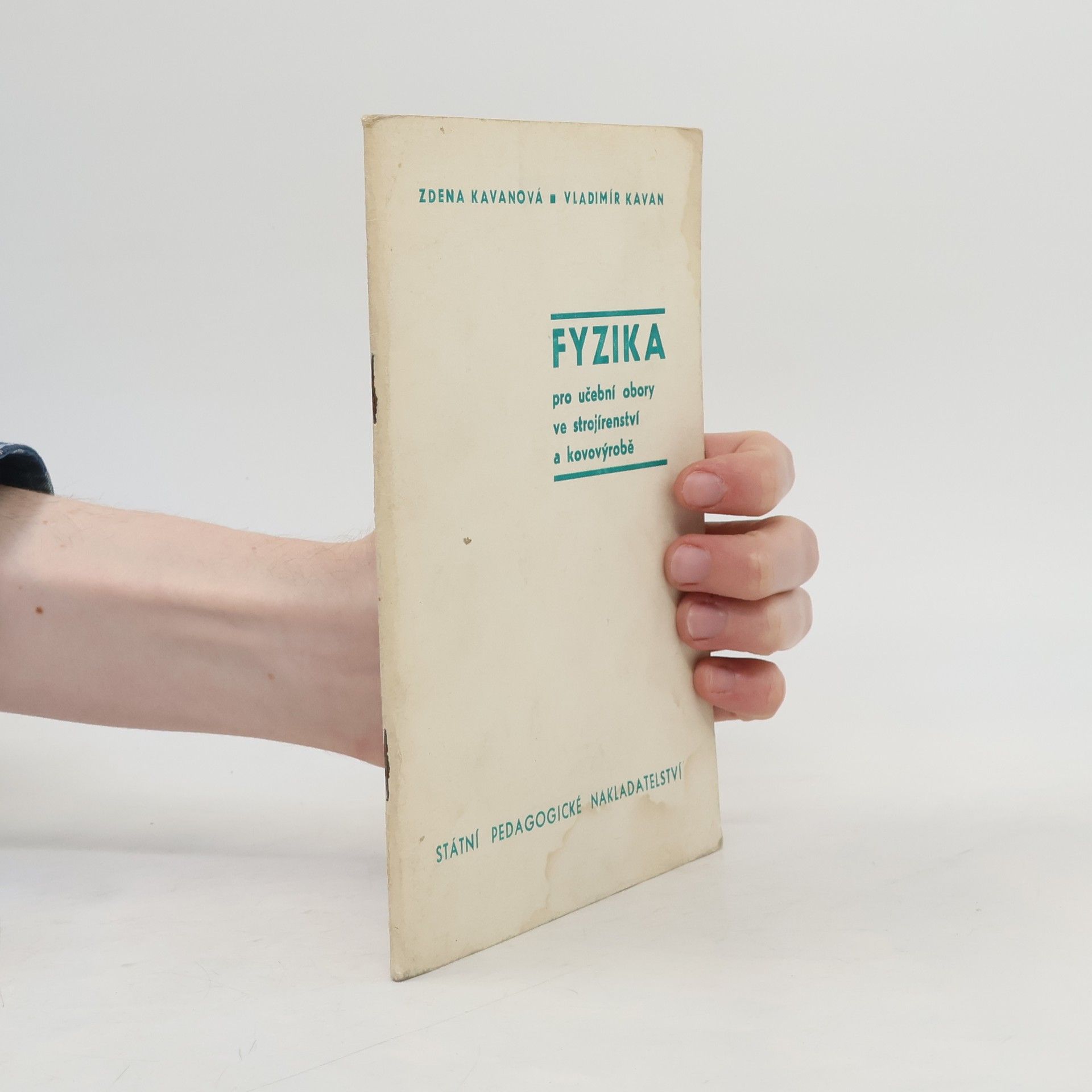 Vladimír Kavan Fyzika pro učební obory ve strojírenství a kovovýrobě