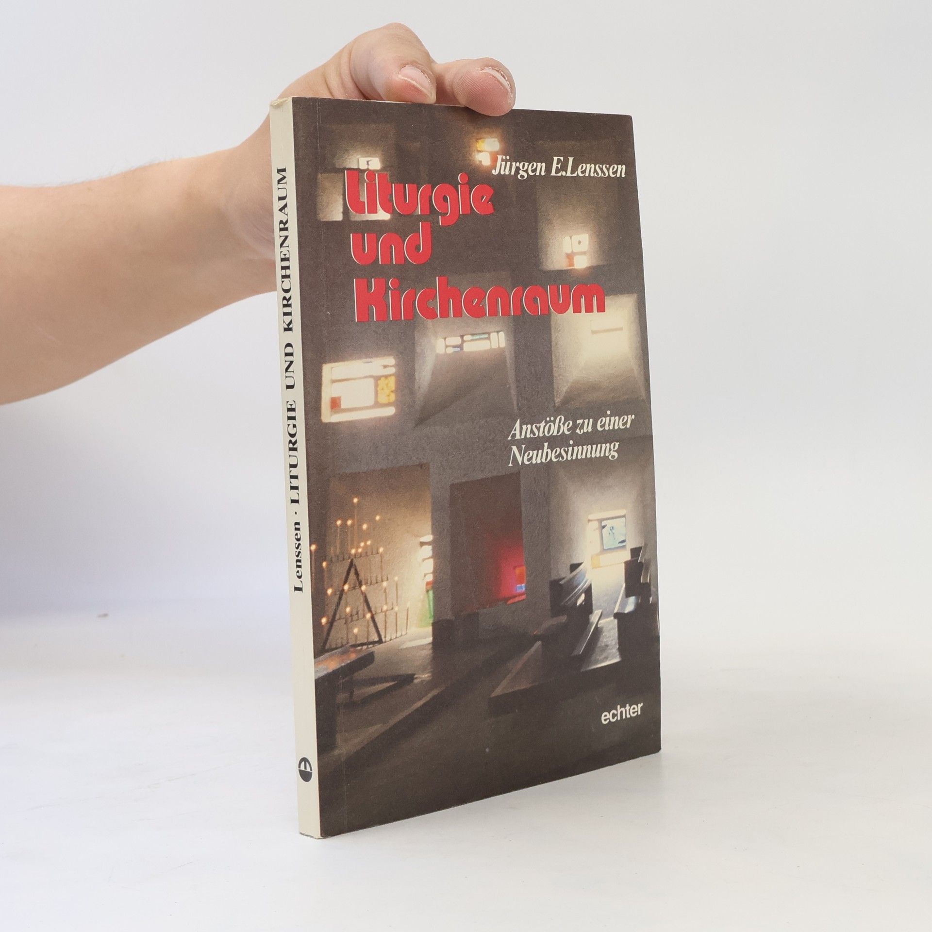 Jürgen E. Lenssen Liturgie und Kirchenraum