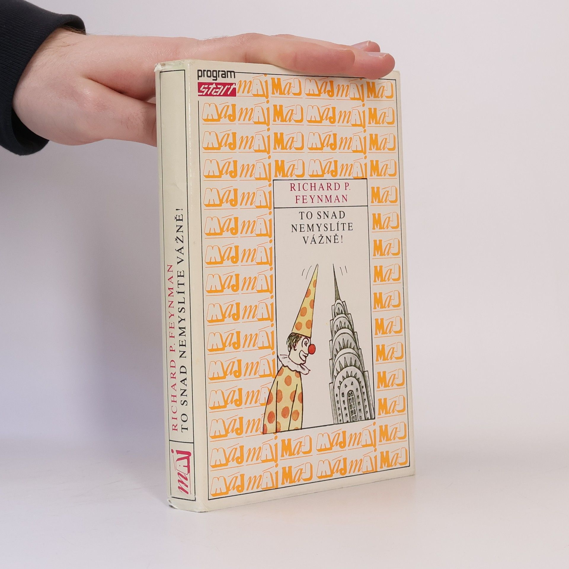 Richard Feynman To snad nemyslíte vážně!