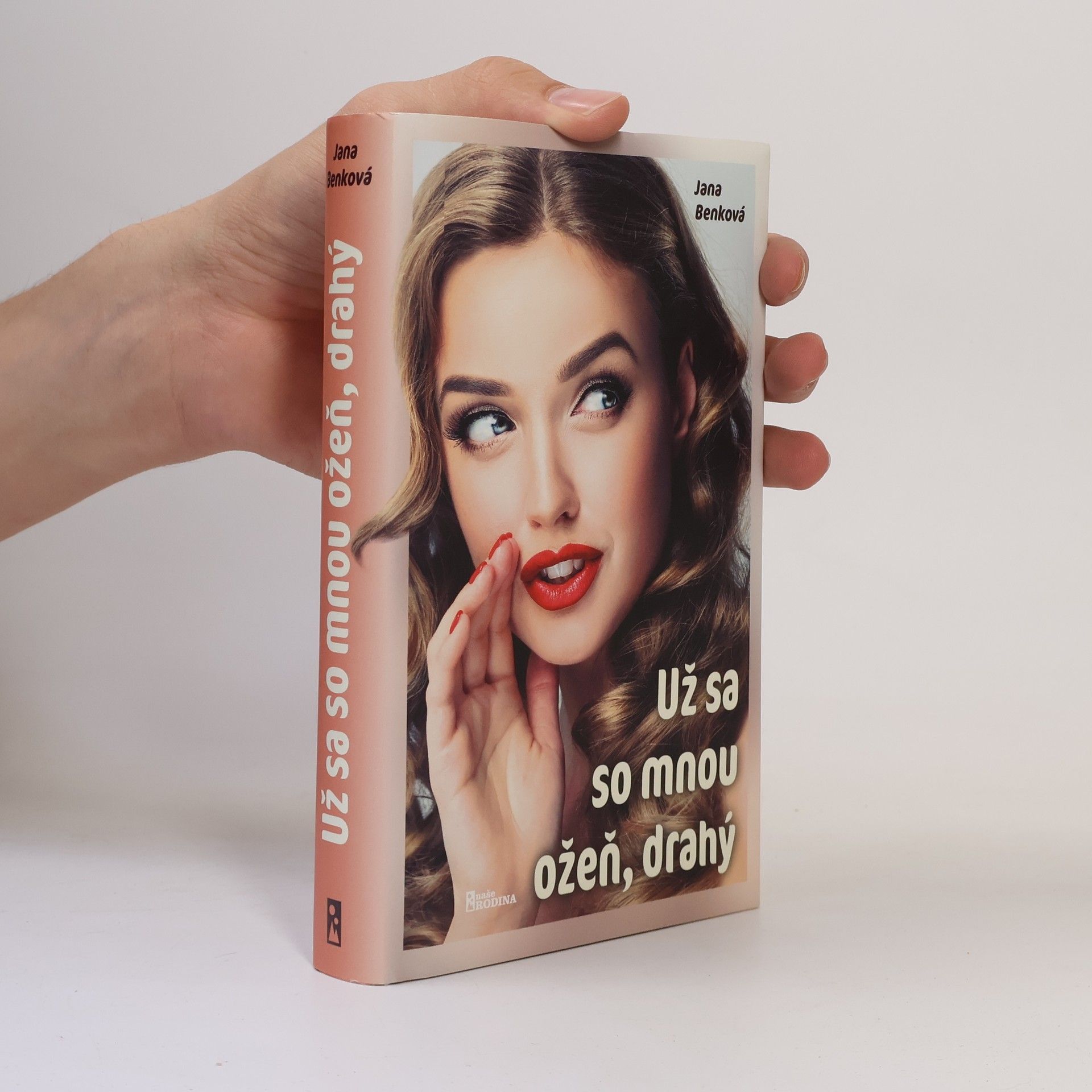 Jana Benková Už sa so mnou ožeň, drahý