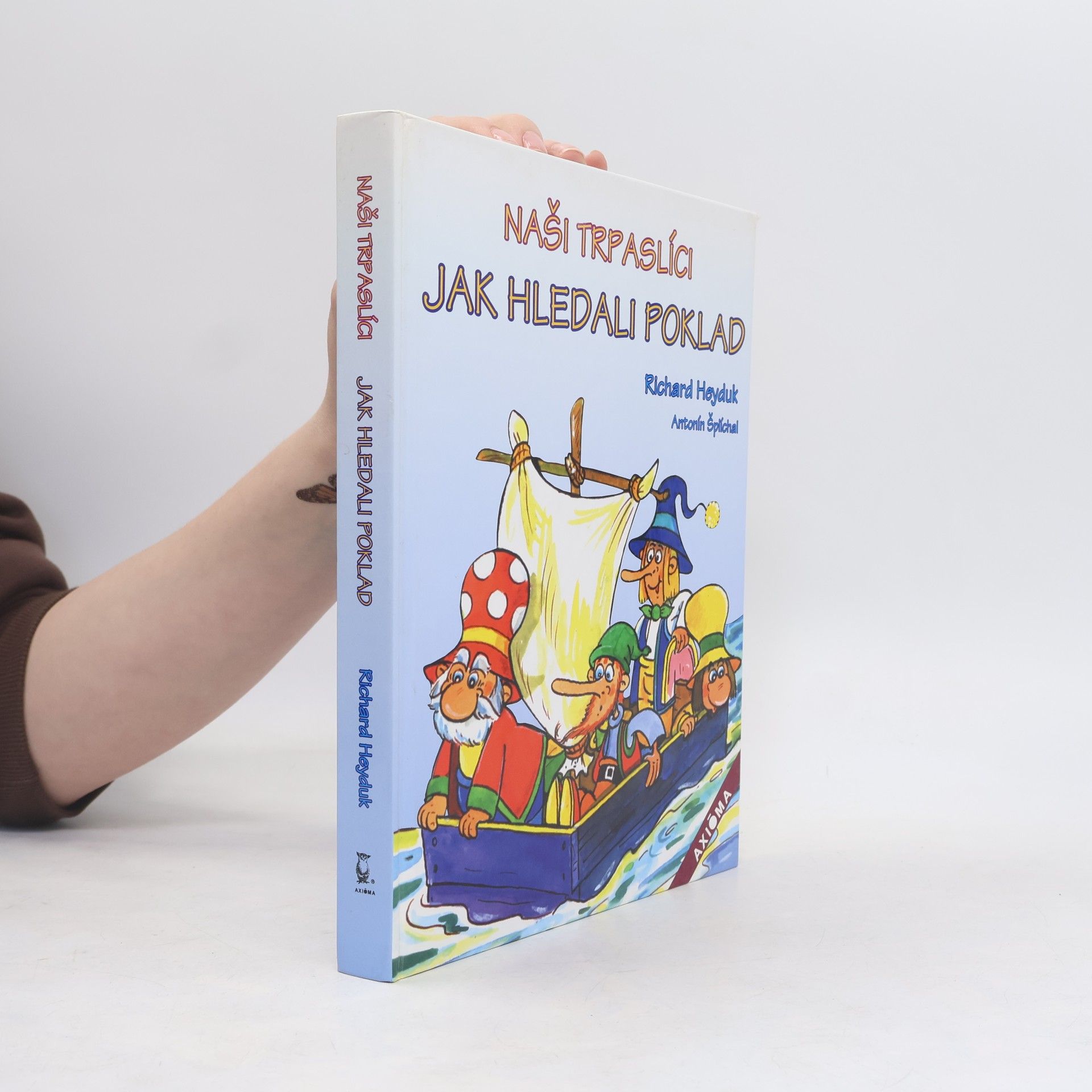 Richard Heyduk Naši trpaslíci. Jak hledali poklad