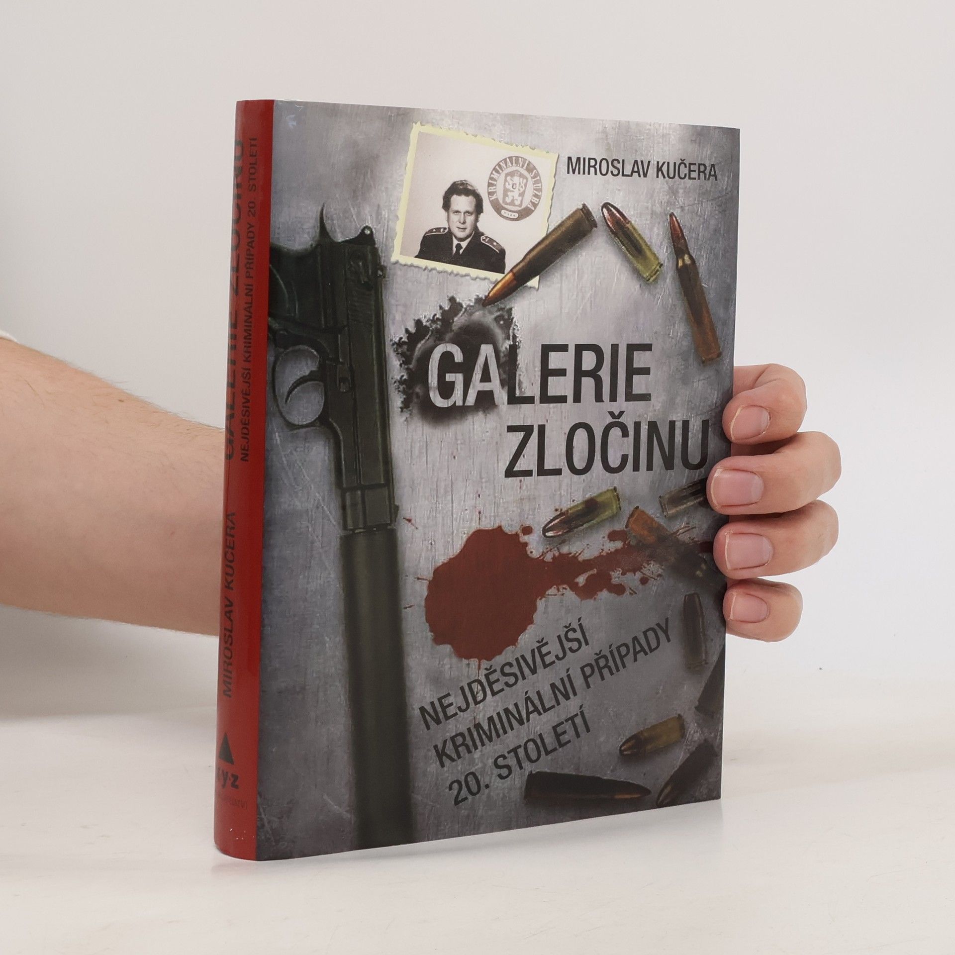 Miroslav Kučera Galerie zločinu. Nejděsivější kriminální případy 20. století