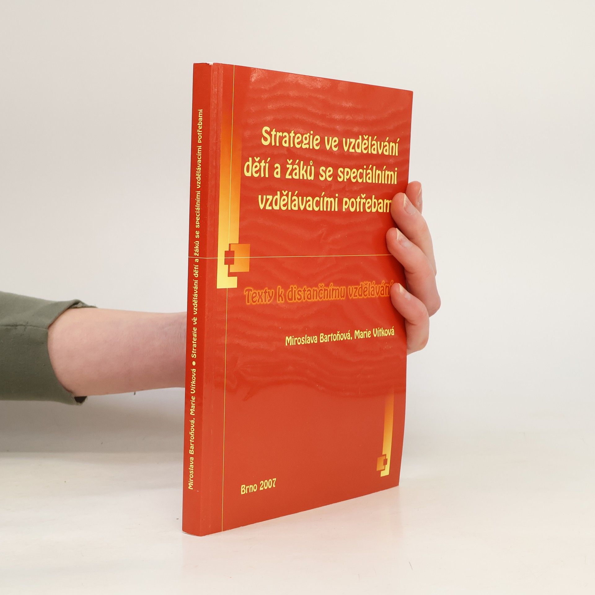 Marie Vítková Strategie ve vzdělávání dětí a žáků se speciálními vzdělávacími potřebami