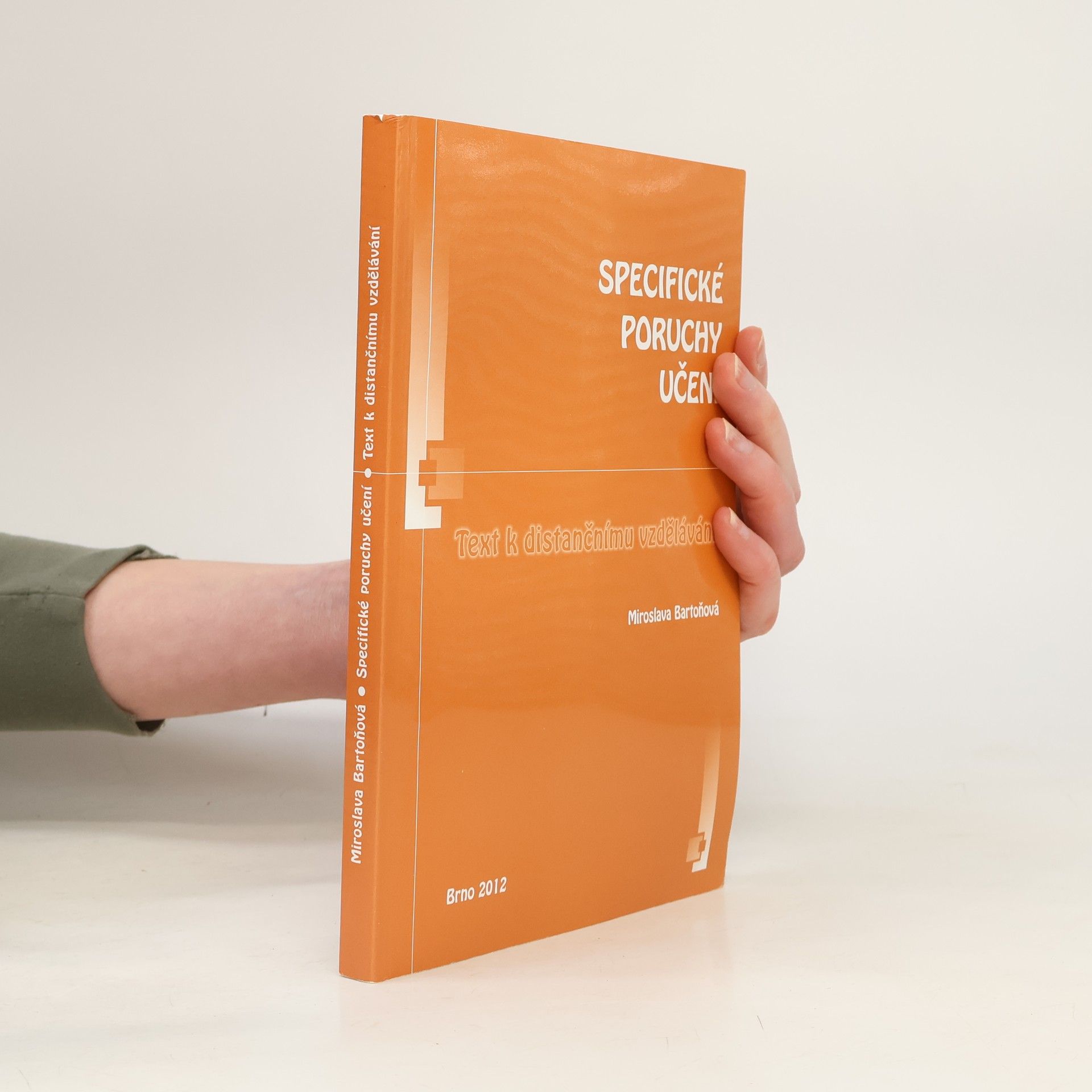Miroslava Bartoňová Specifické poruchy učení : text k distančnímu vzdělávání