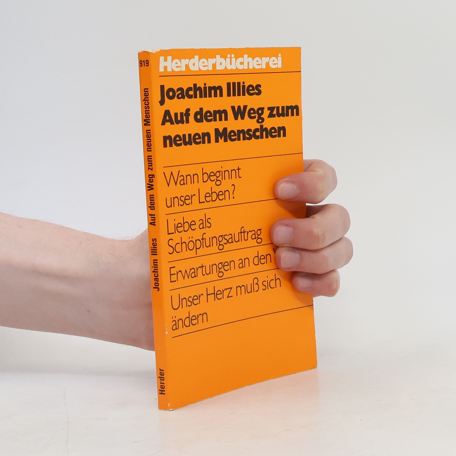 Joachim Illies Herderbücherei - 919: Auf dem Weg zum neuen Menschen
