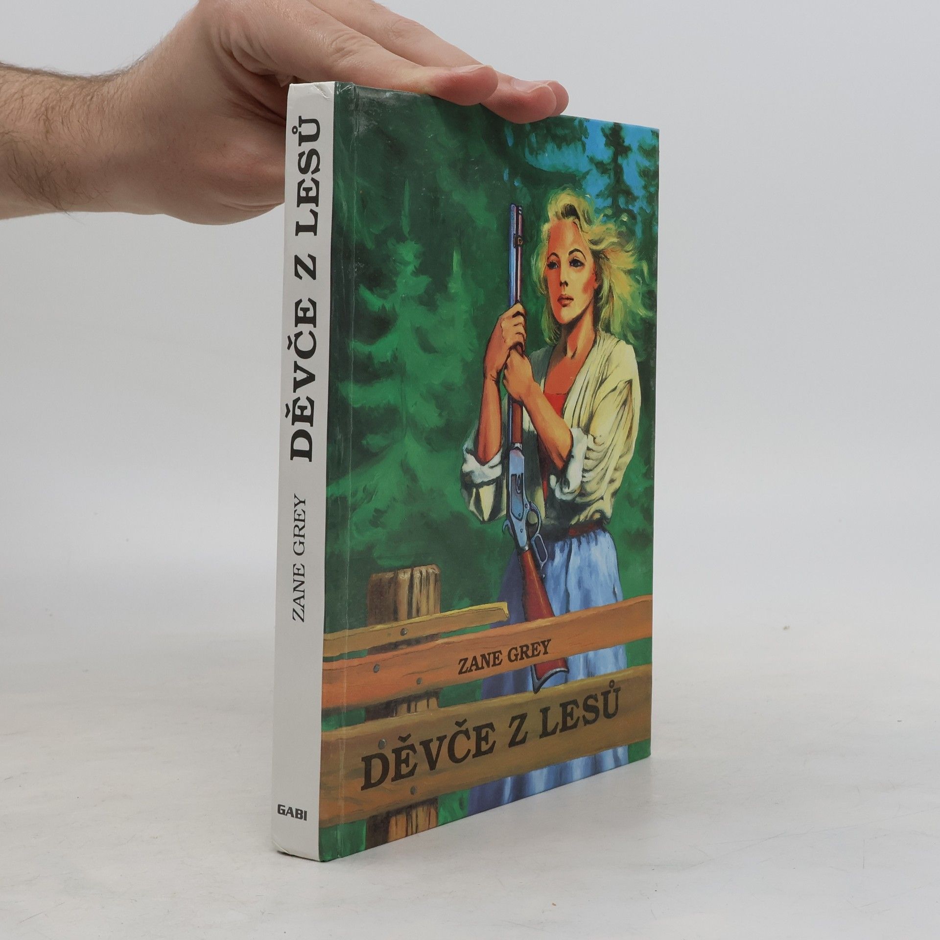 Zane Grey Děvče z lesů