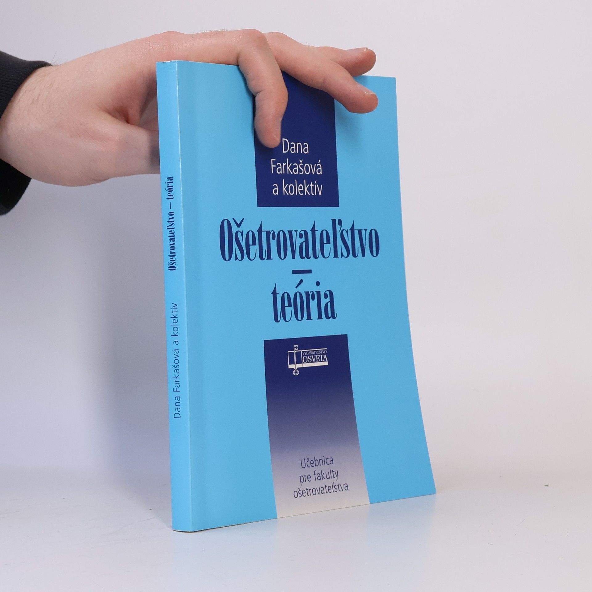 Dana Farkašová Ošetrovateľstvo - teória