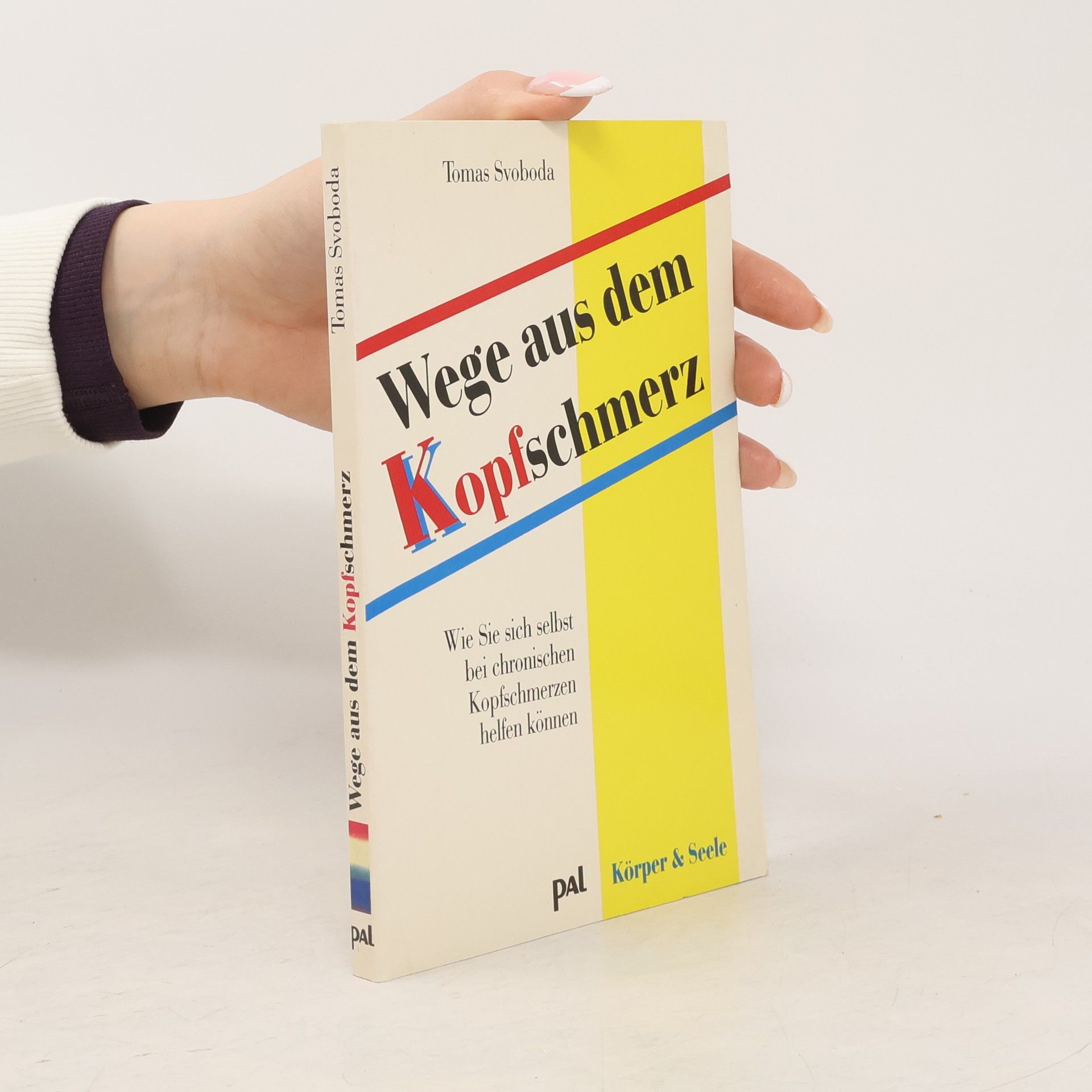 Wege aus dem Kopfschmerz