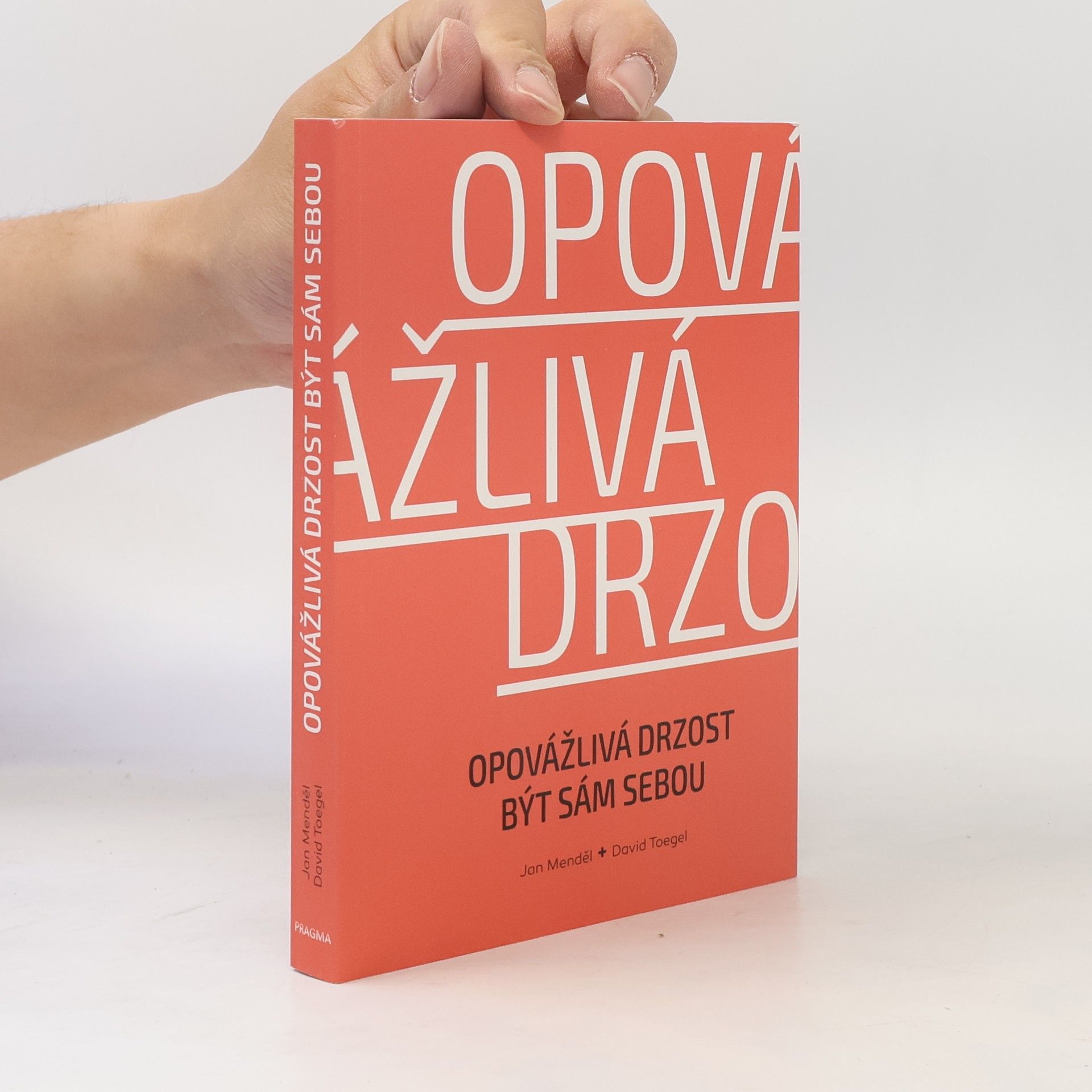 David Toegel Opovážlivá drzost být sám sebou