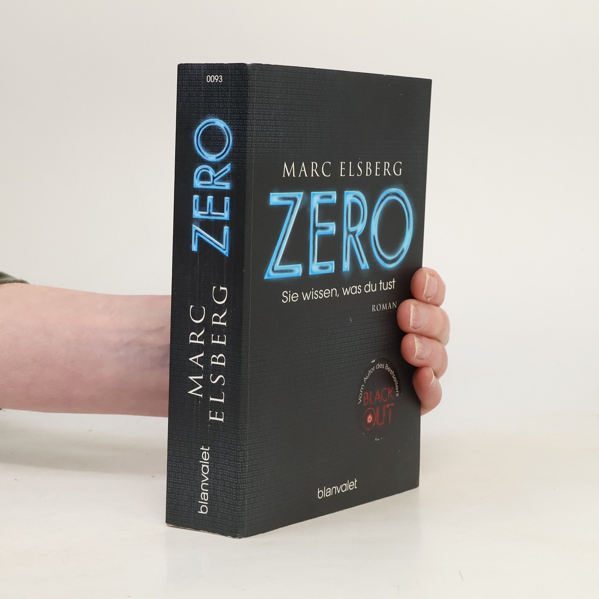 Marc Elsberg Zero. Sie wissen, was du tust