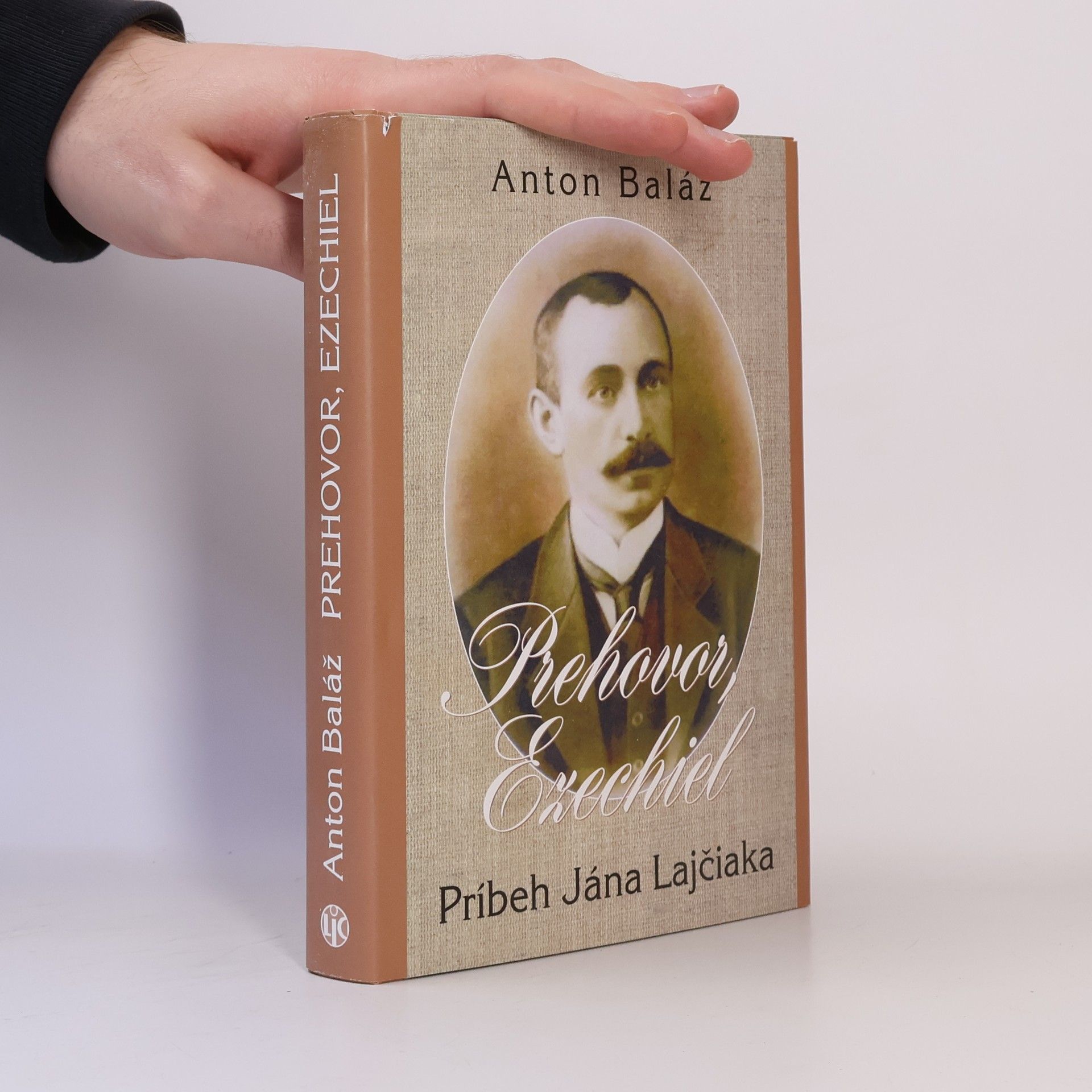 Anton Baláž Prehovor Ezechiel - Príbeh Jána Lajčiaka