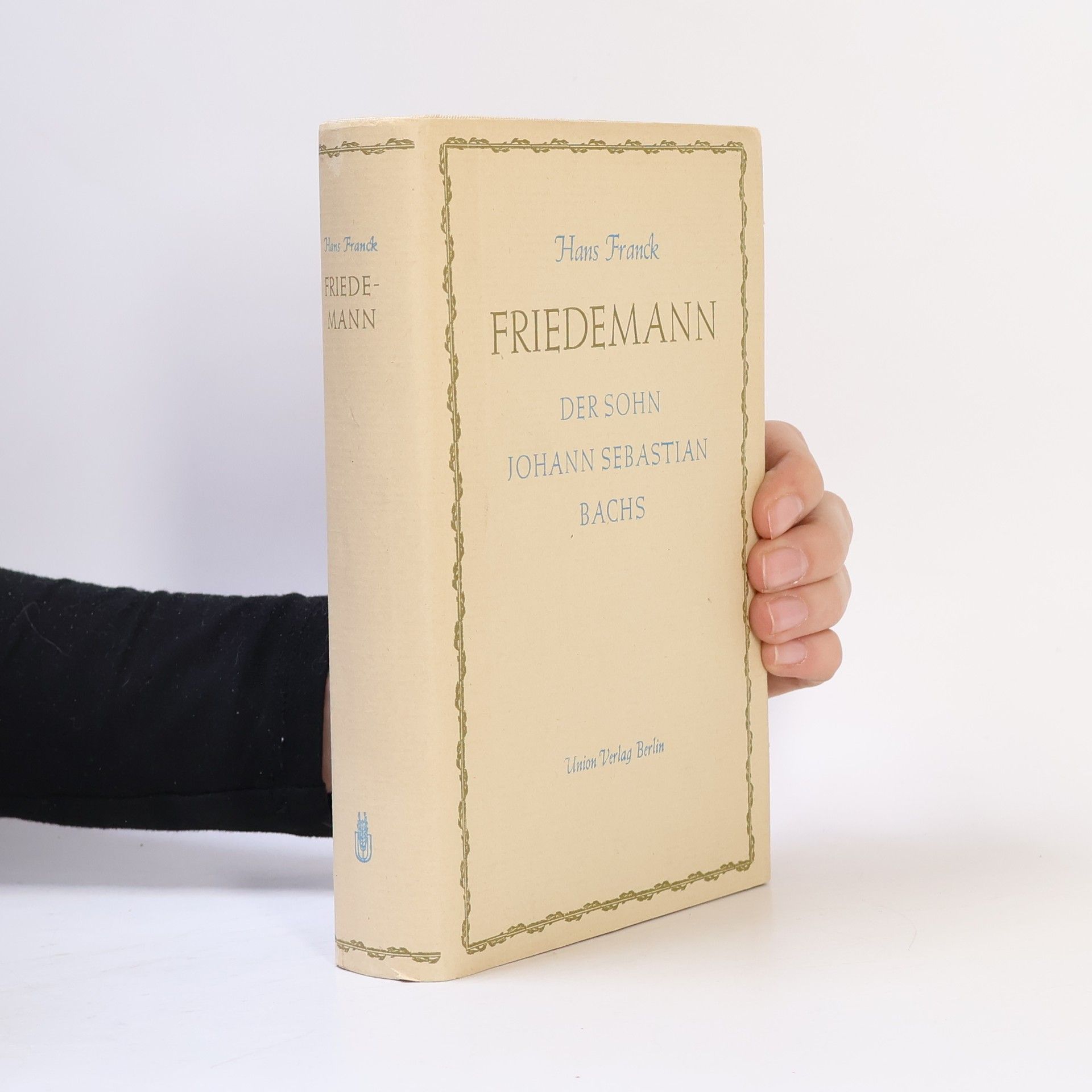 Hans Franck Friedemann. Der Sohn Johann Sebastian Bachs