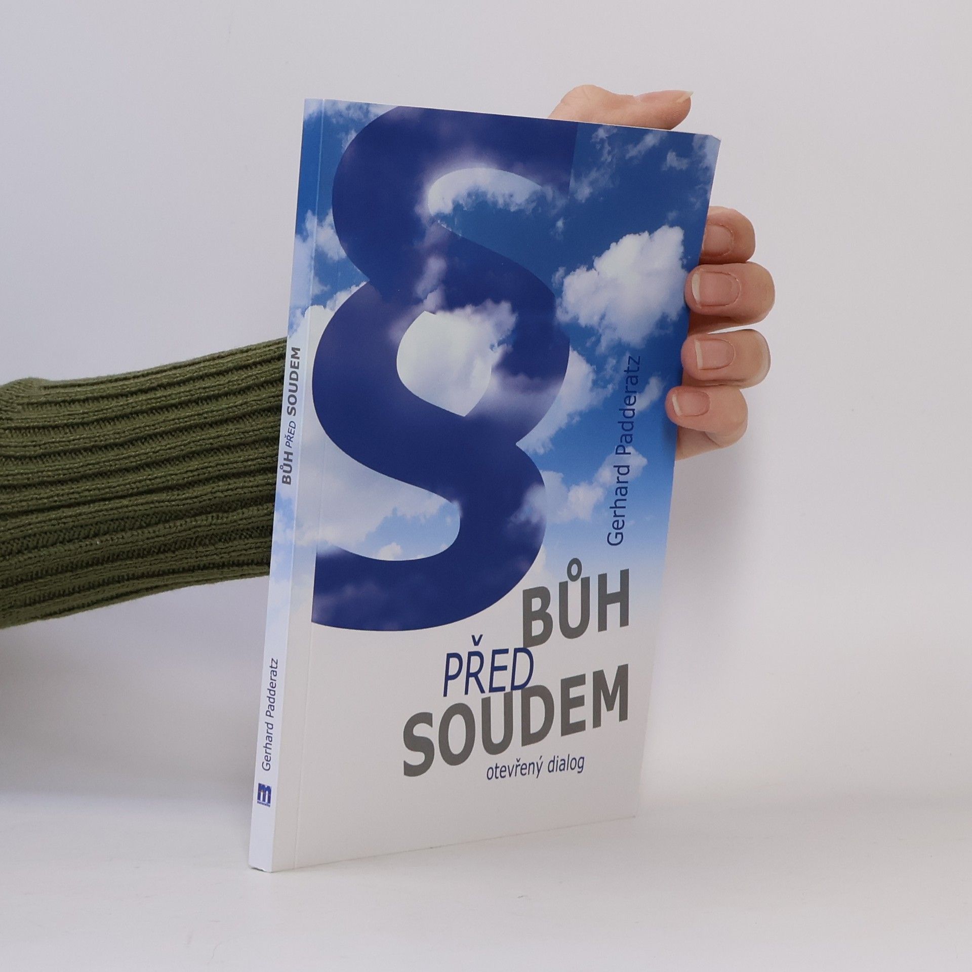 Gerhard Padderatz Bůh před soudem: otevřený dialog