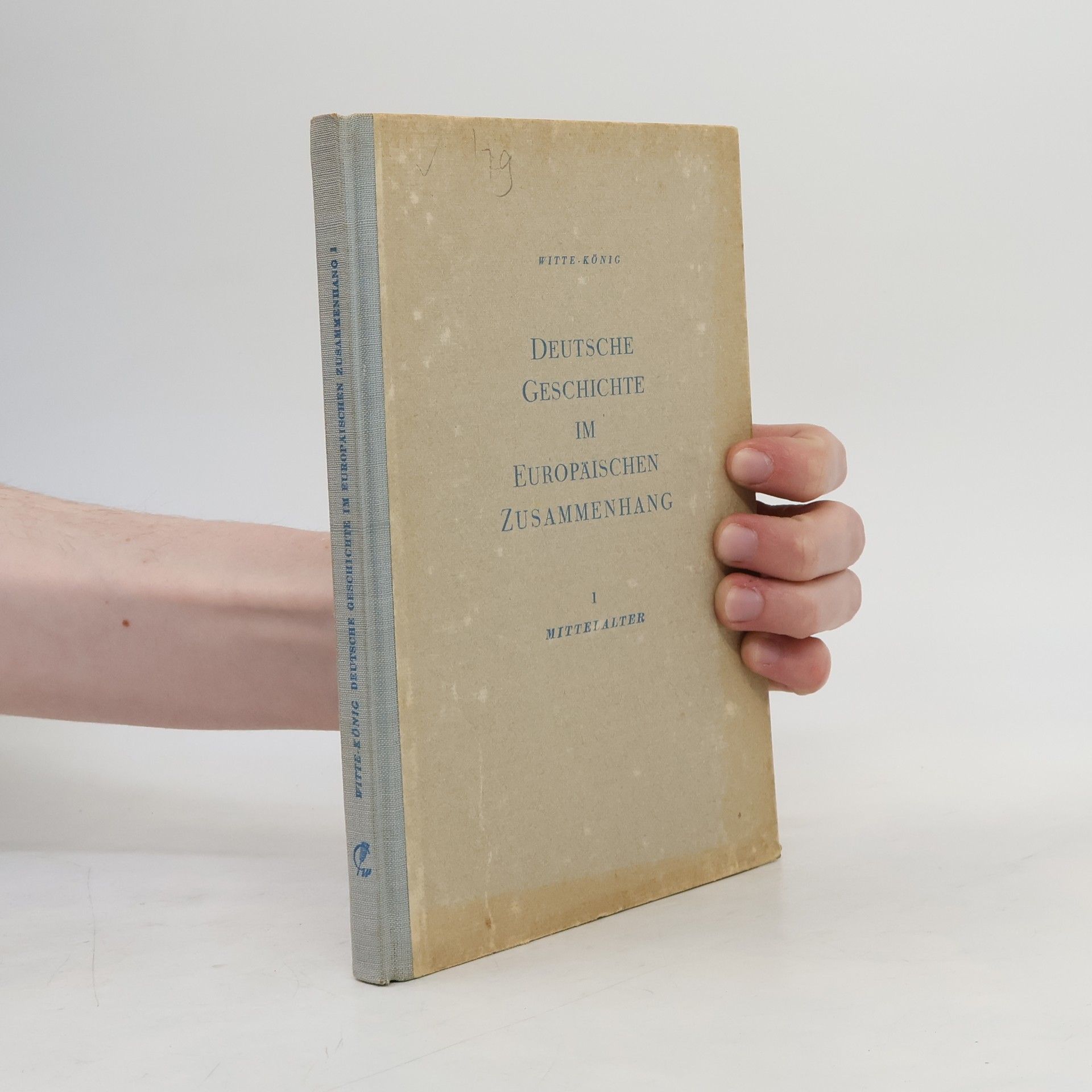 Kurt Witte Deutsche Geschichte im europäischen Zusammenhang 1