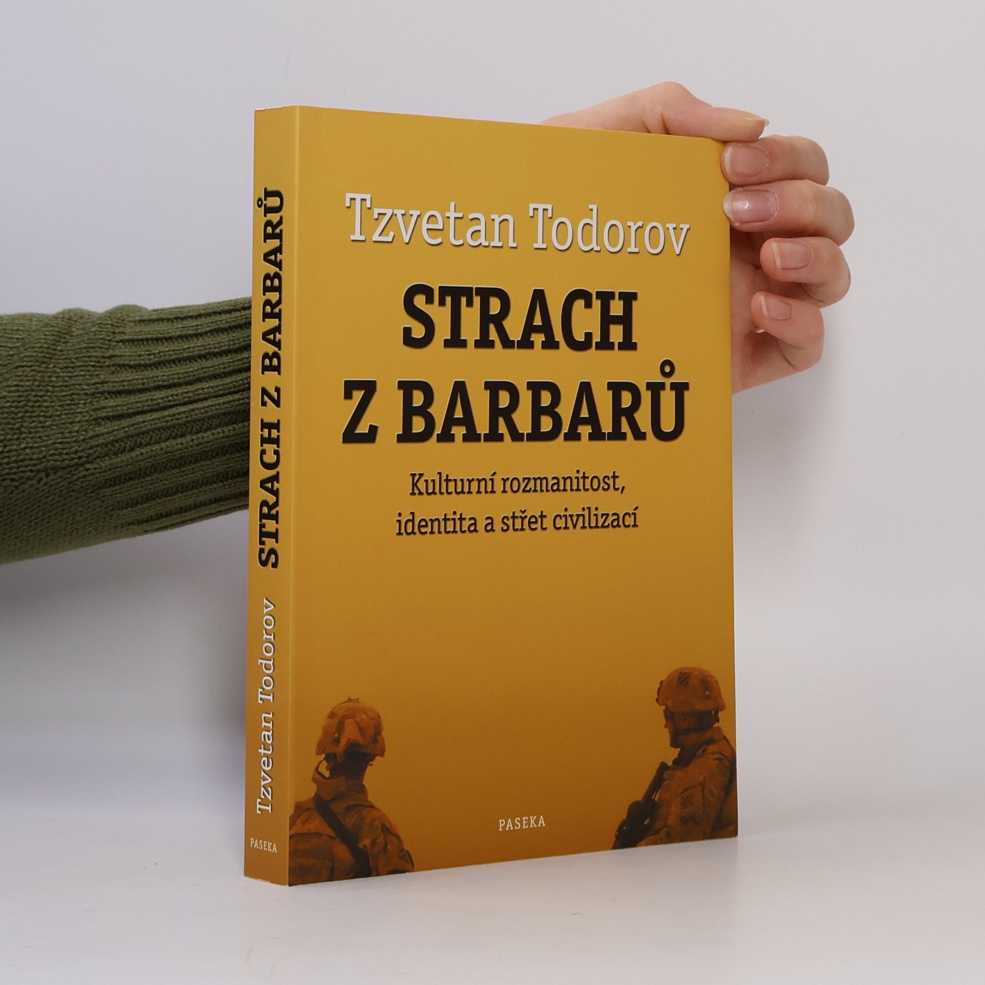 Tzvetan Todorov Strach z barbarů. Kulturní rozmanitost, identita a střet civilizací