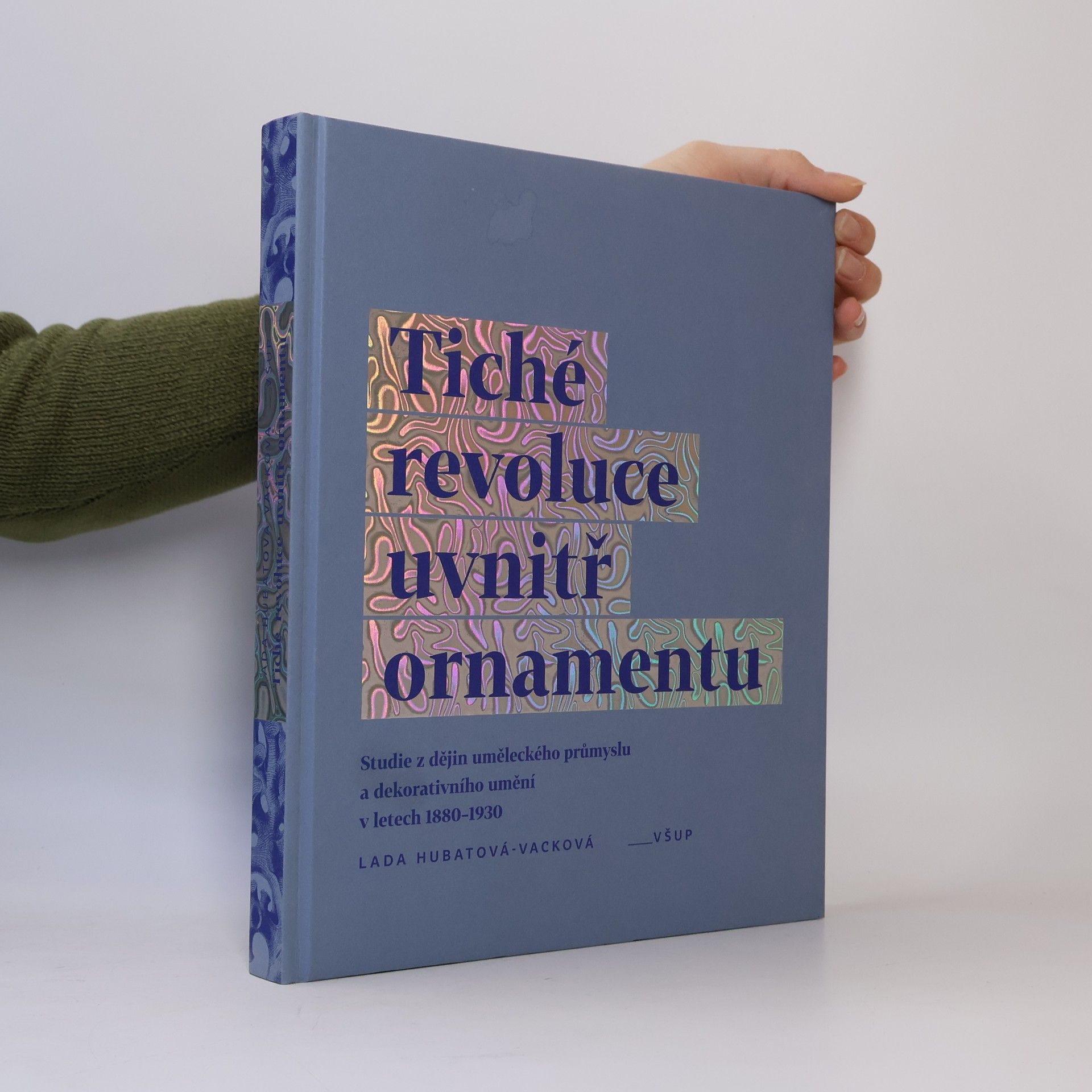 Lada Hubatová Vacková Tiché revoluce uvnitř ornamentu