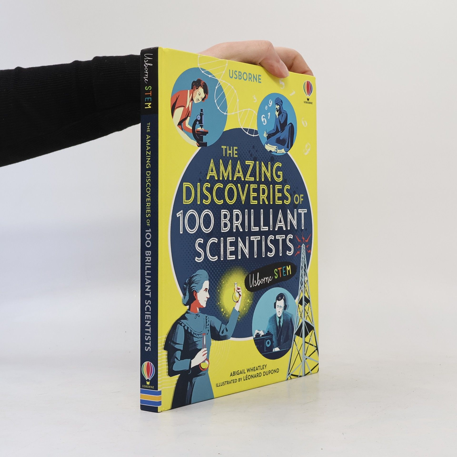 The amazing discoveries of 100 brilliant scientists