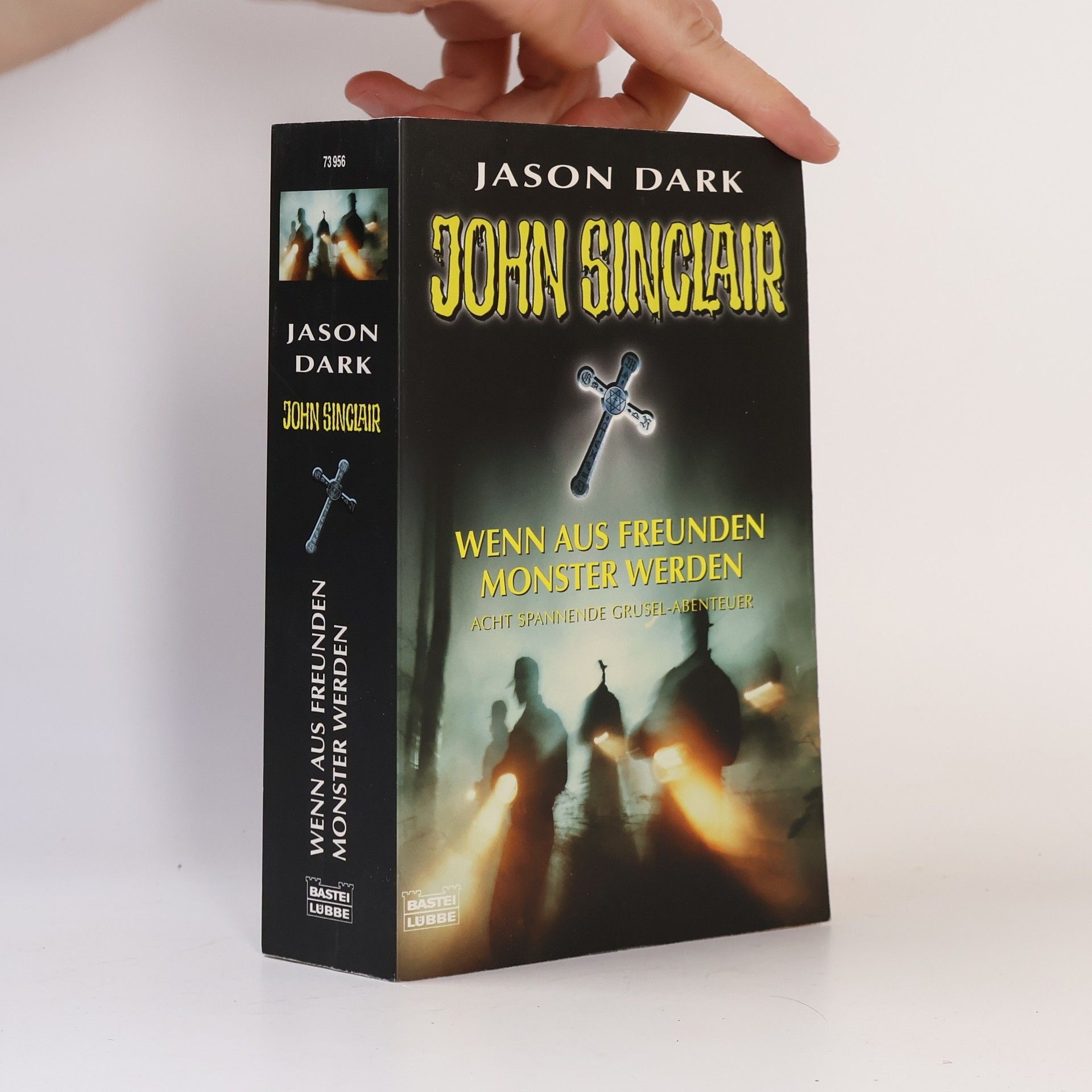 Jason Dark Wenn aus Freunden Monster werden ...