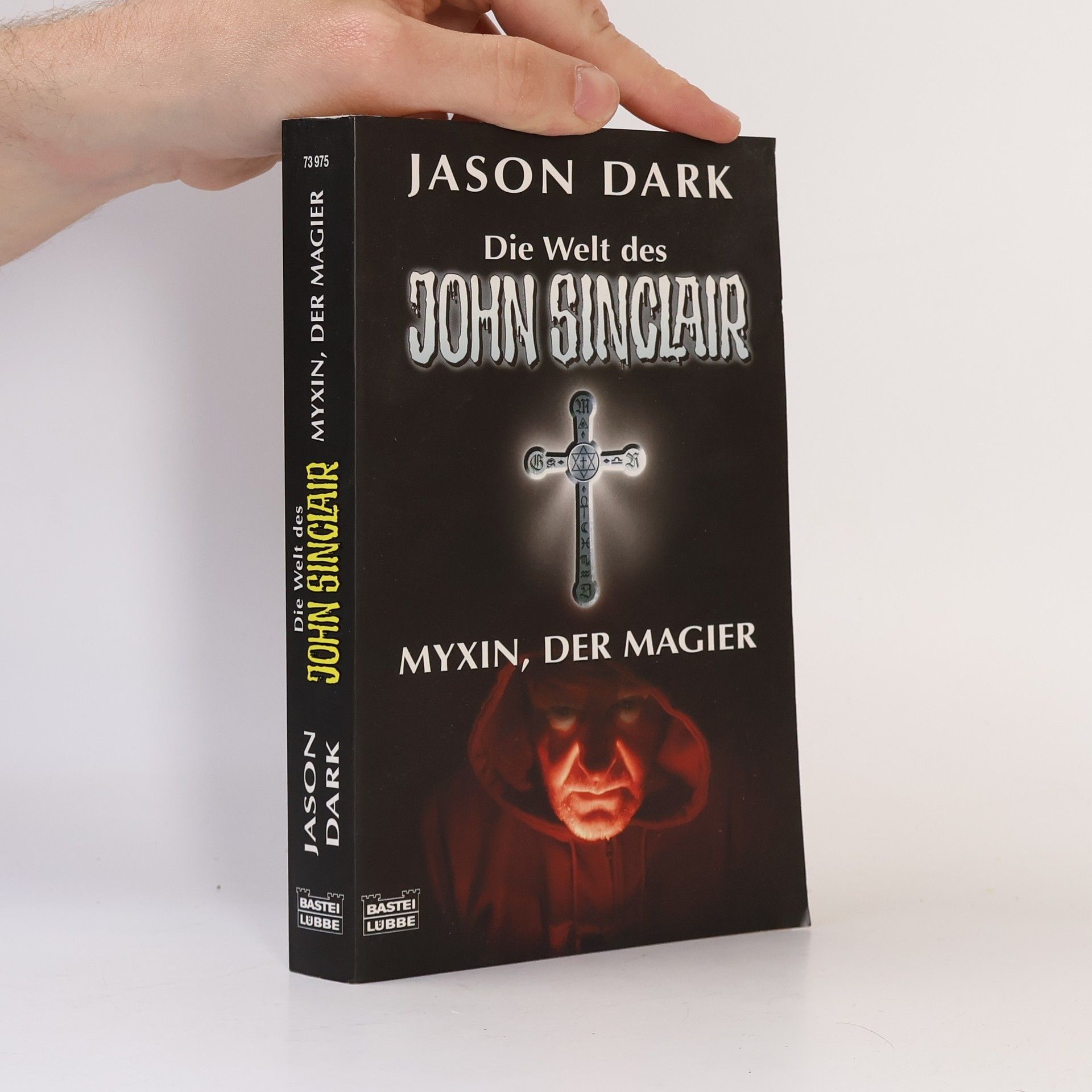 Jason Dark Die Welt des John Sinclair: Myxin, der Magier. Vier spannende Kultgeschichten. Das Dämonenauge; Die Schöne aus dem Totenreich; Mandraka, der Schwarzblut-Vampir; Der Verräter