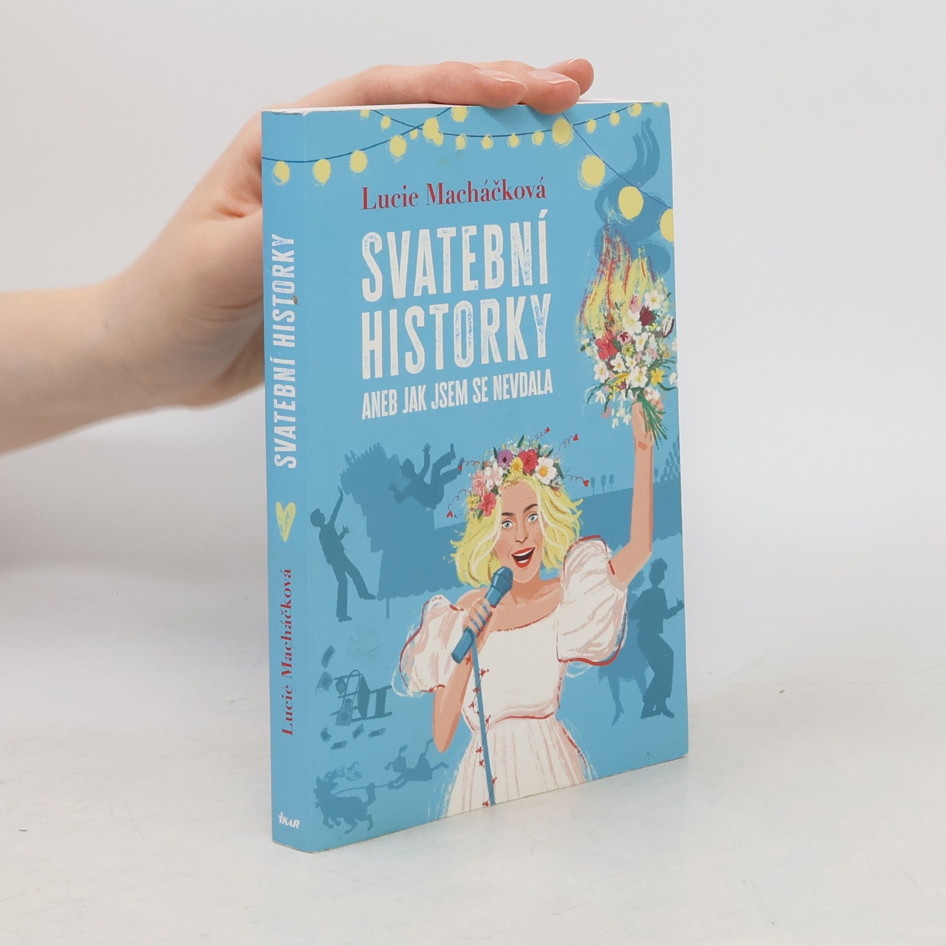 Lucie Macháčková Svatební historky aneb Jak jsem se nevdala