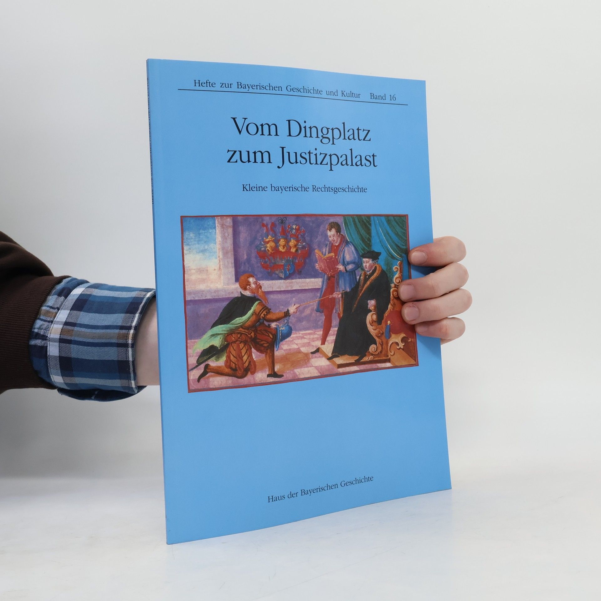 Reinhard Heydenreuter Vom Dingplatz zum Justizpalast