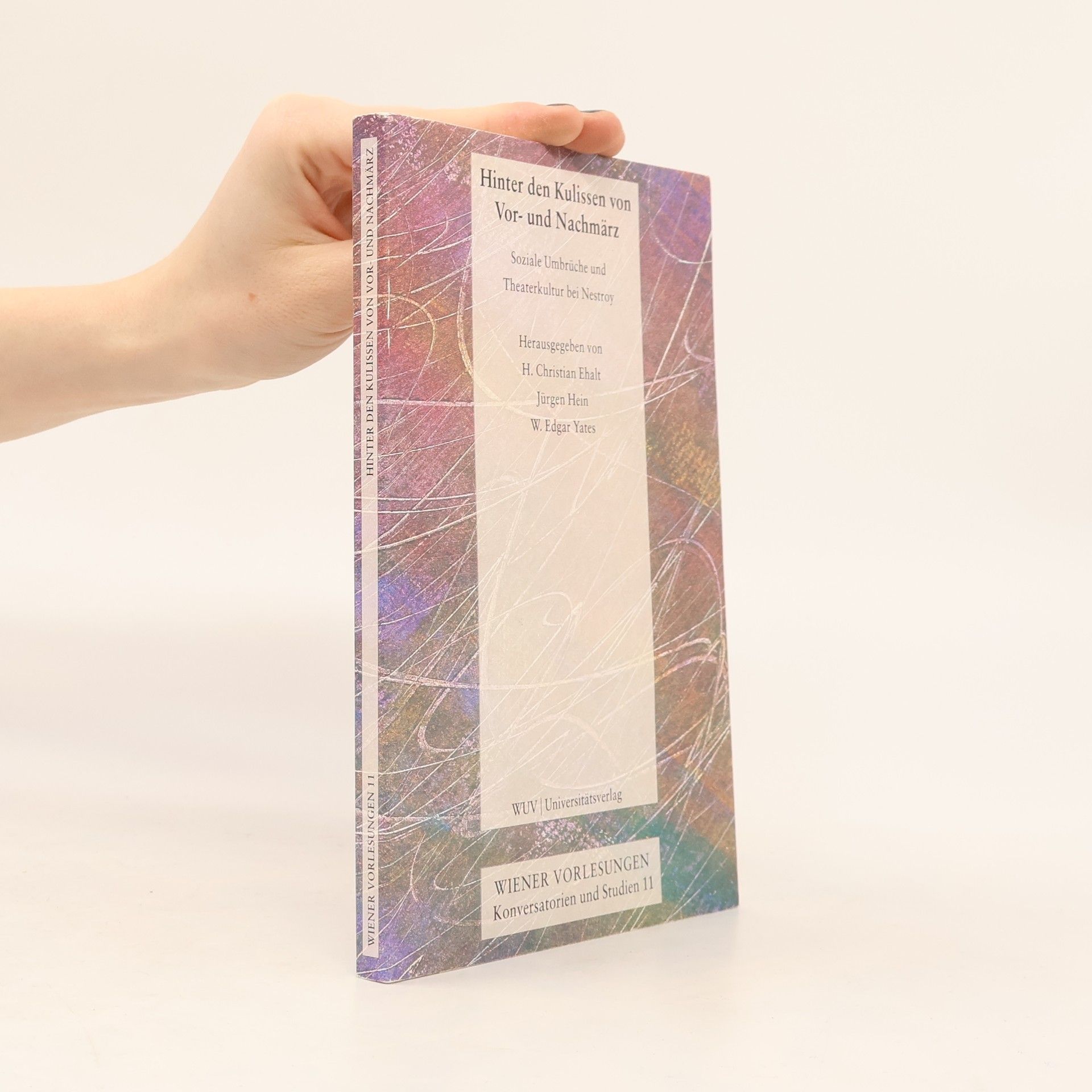 W. Edgar Yates Wiener Vorlesungen: Konservatorien und Studien - 11: Hinter den Kulissen von Vor- und Nachmärz