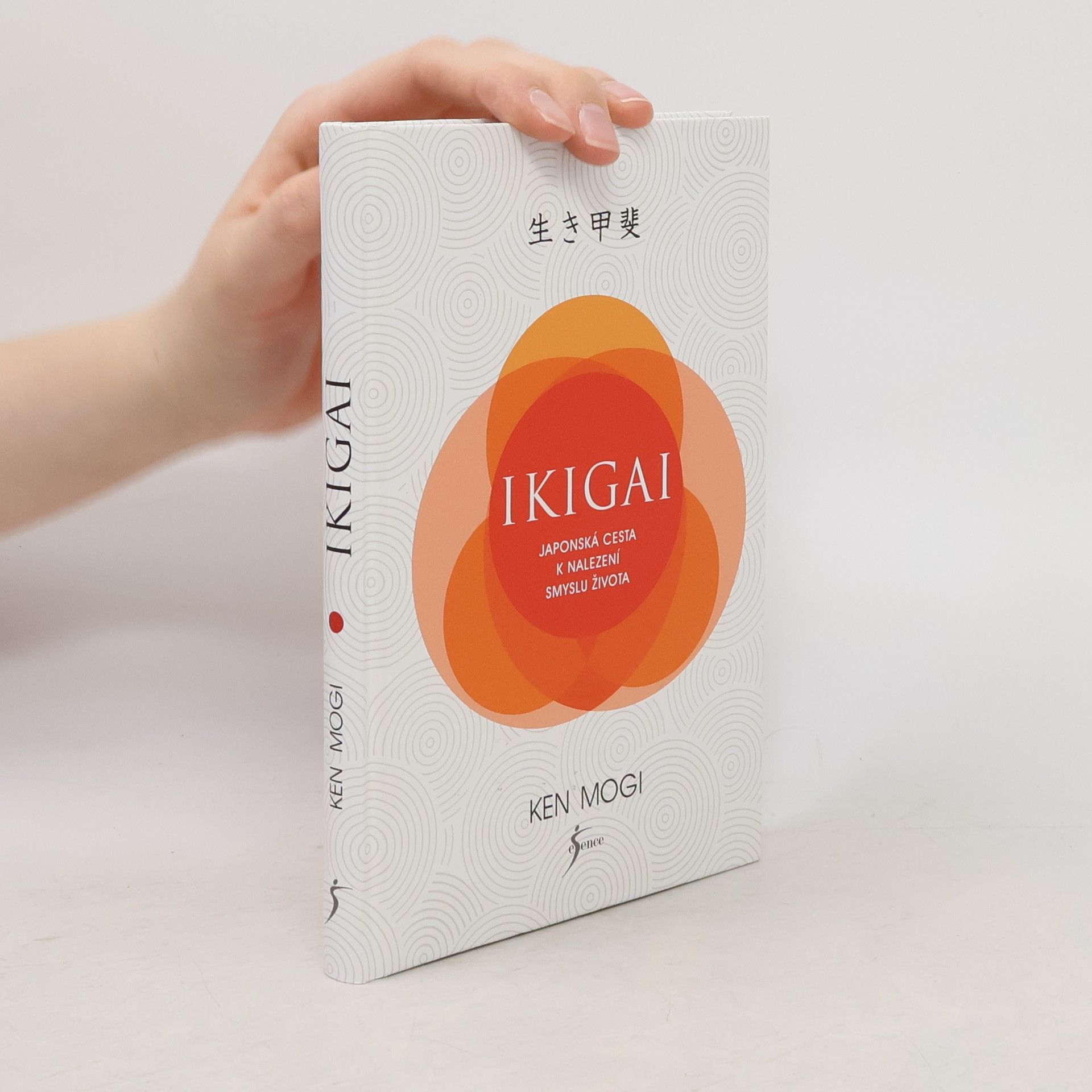 Ken Mogi Ikigai. Japonská cesta k nalezení smyslu života