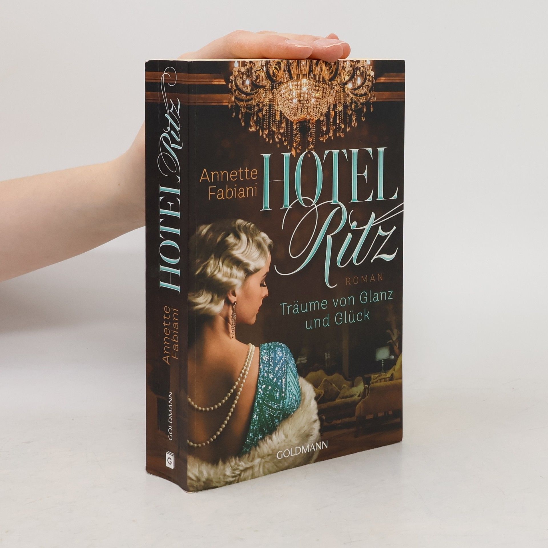Annette Fabiani Hotel Ritz. Träume von Glanz und Glück. Roman