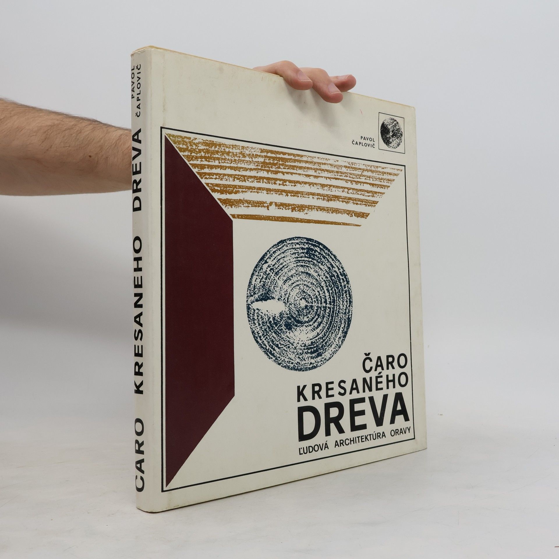 Pavol Čaplovič Čaro kresaného dreva