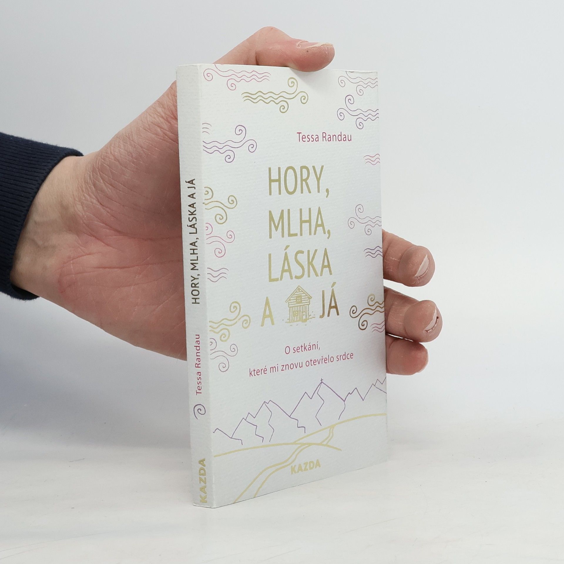 Tessa Randau Hory, mlha, láska a já