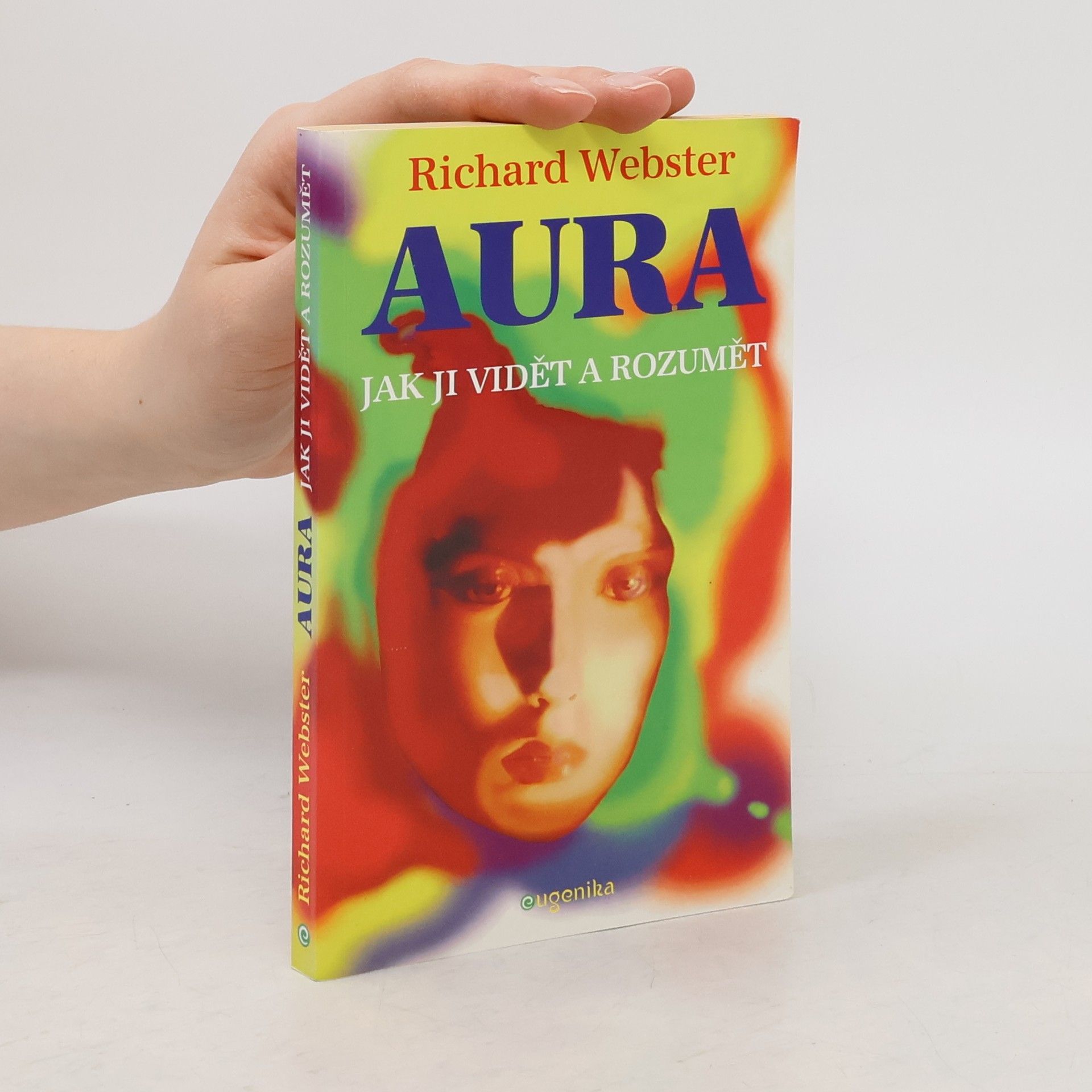 Richard Webster Aura. Jak ji vidět a rozumět