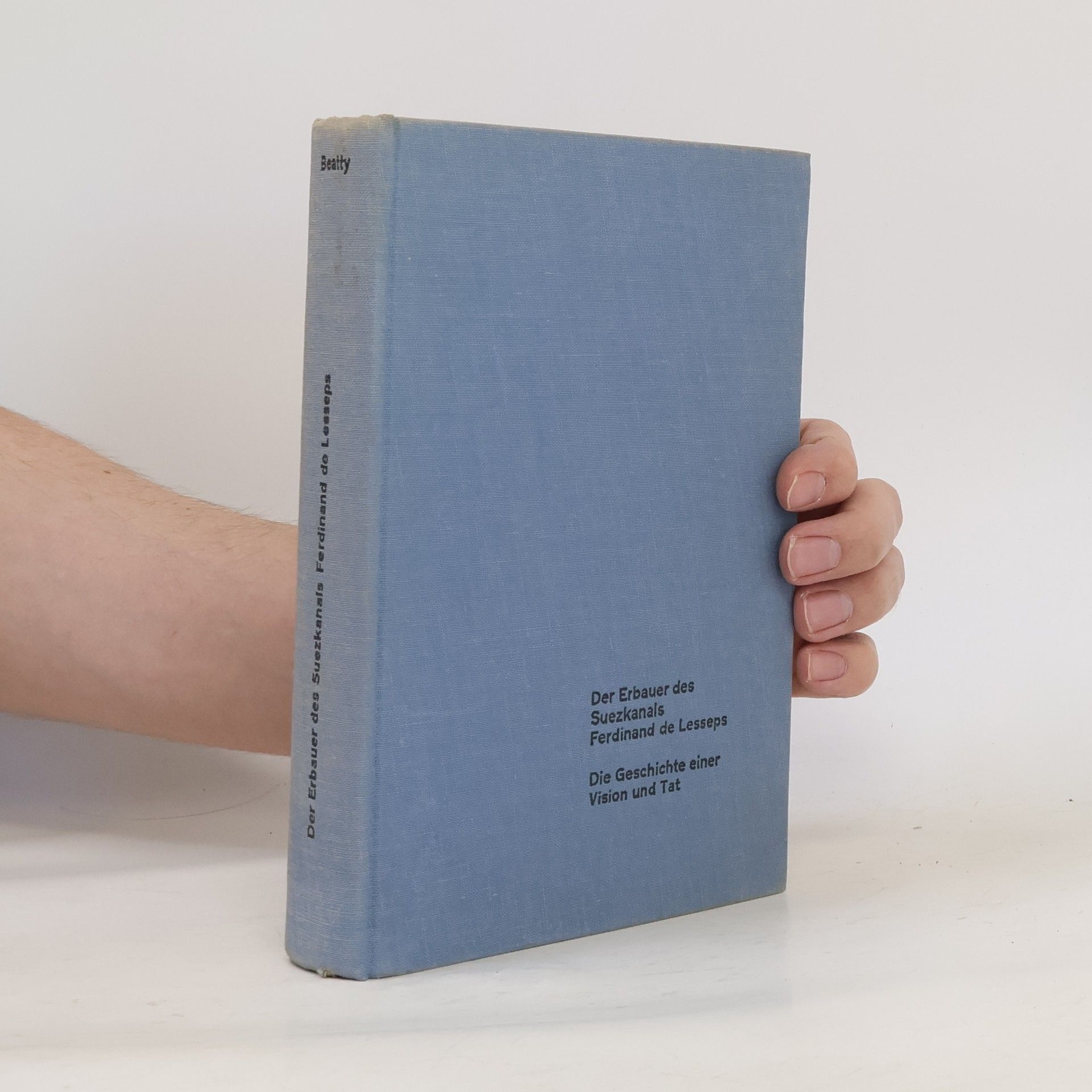 Charles Beatty Ferdinand de Lesseps, der Erbauer des Suezkanals