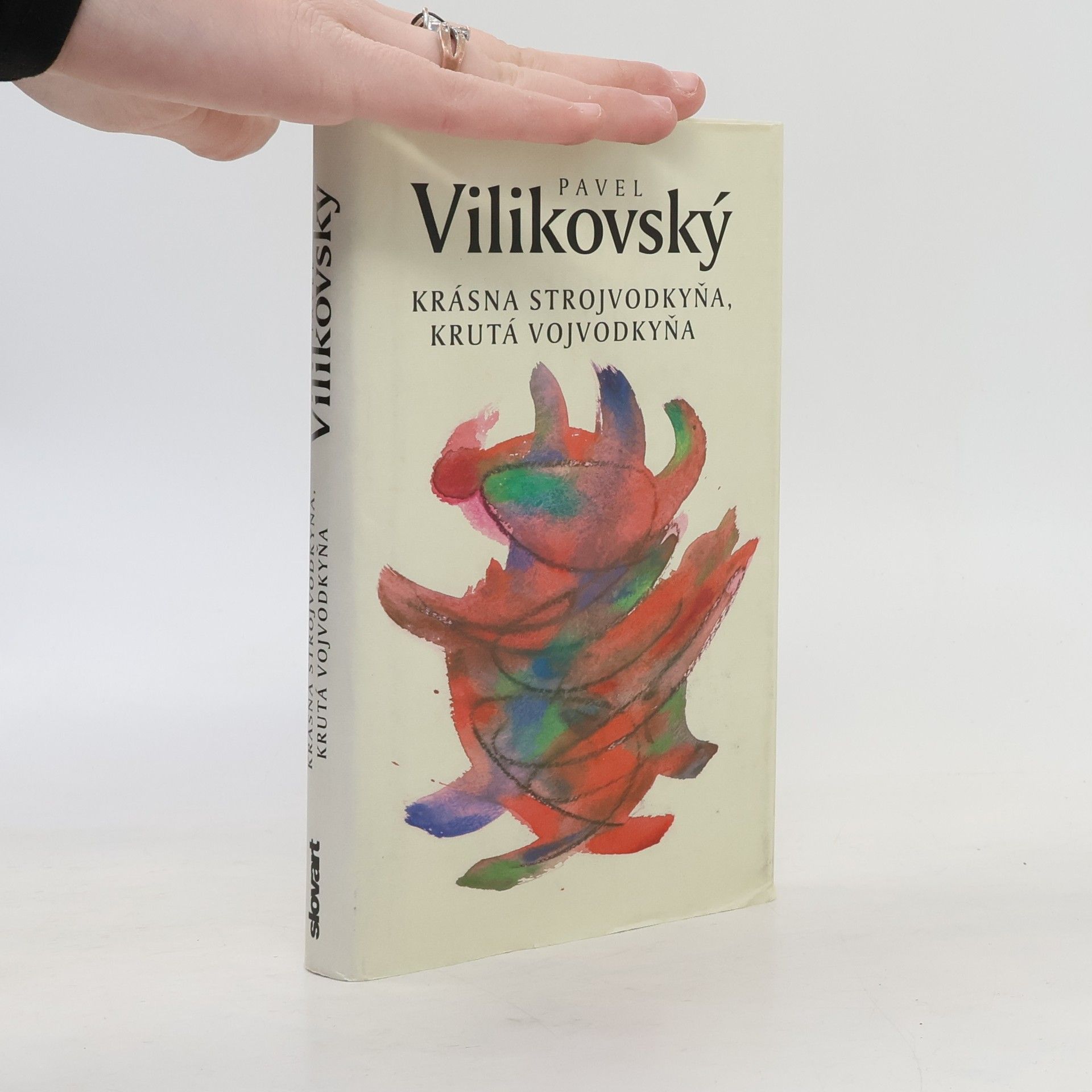 Pavel Vilikovský Krásna strojvodkyňa, krutá vojvodkyňa