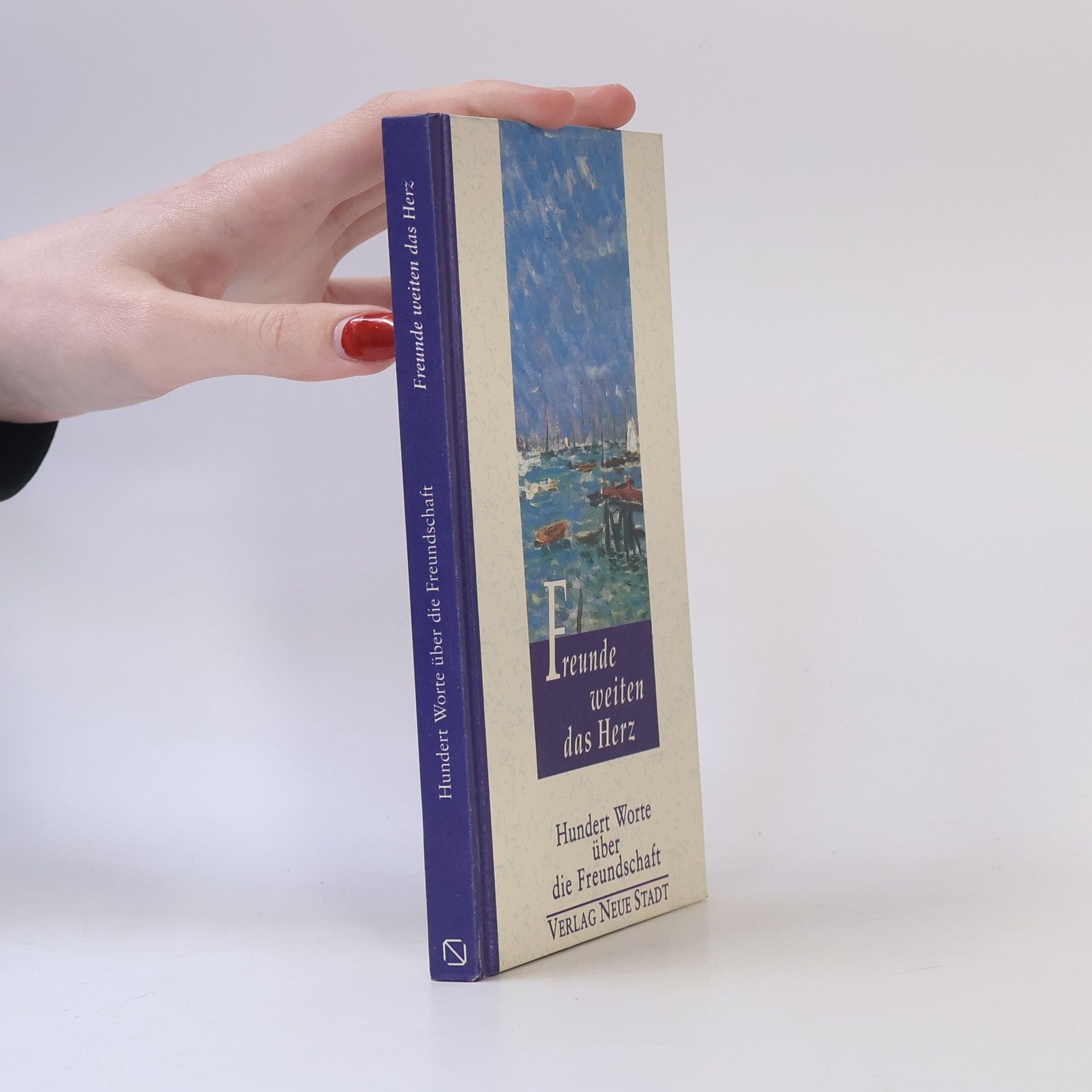 Collectif d'auteurs Hundert Worte über die Freundschaft. Freunde weiten das Herz