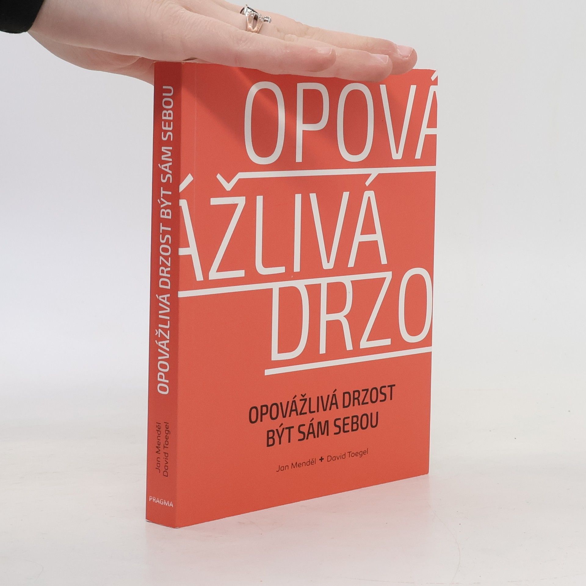 David Toegel Opovážlivá drzost být sám sebou