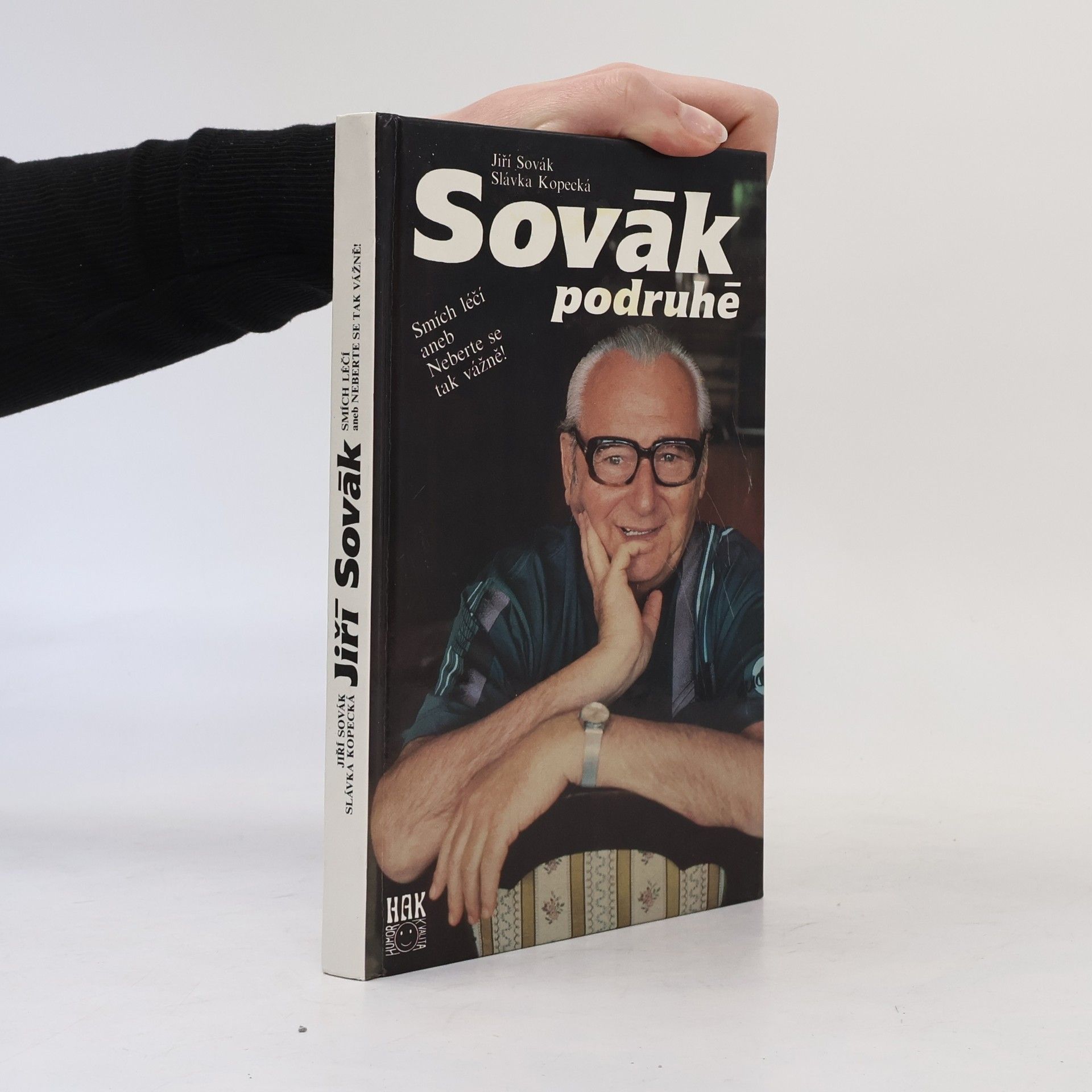 Jiří Sovák Sovák podruhé. Smích léčí aneb Neberte se tak vážně!
