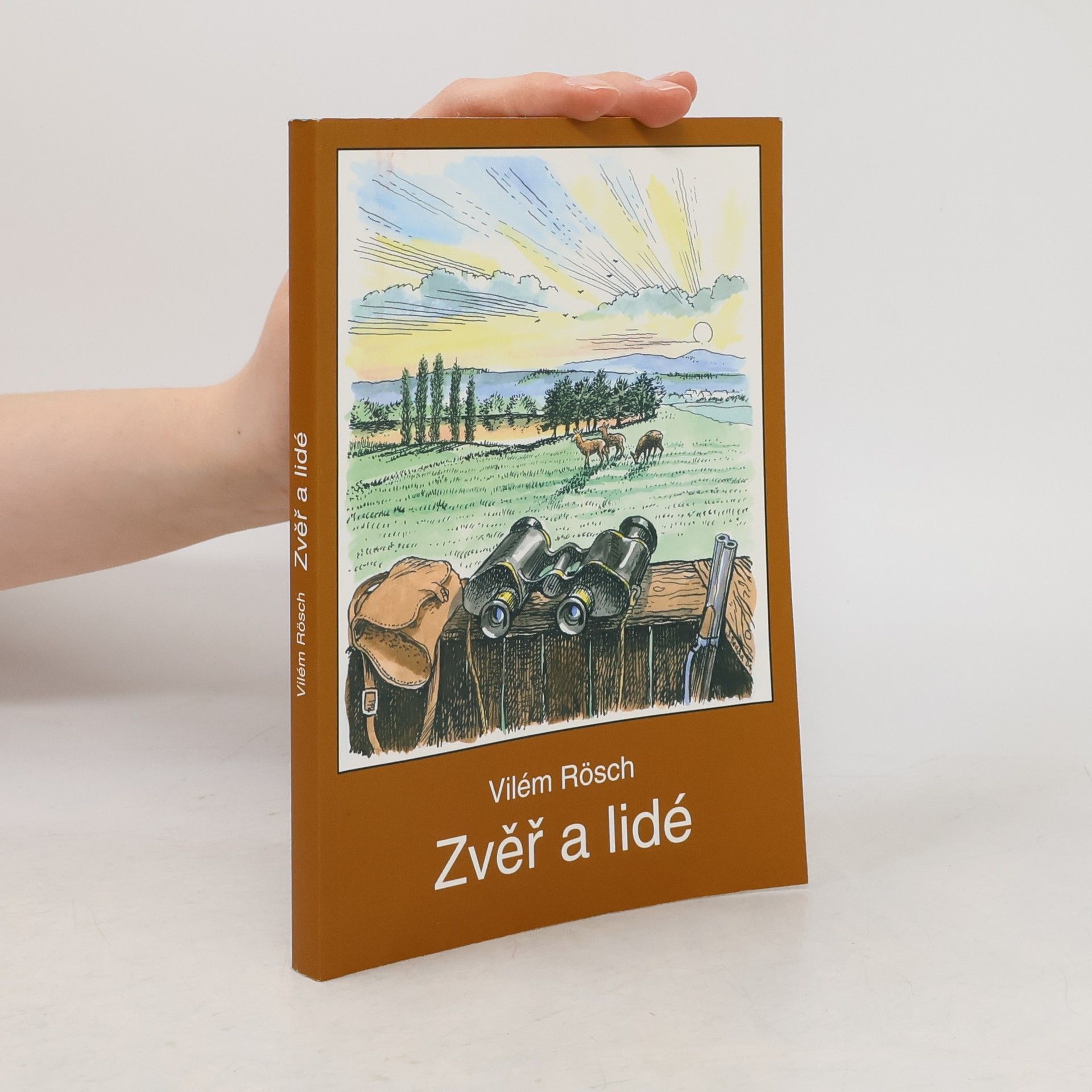 Vilém Rösch Zvěř a lidé
