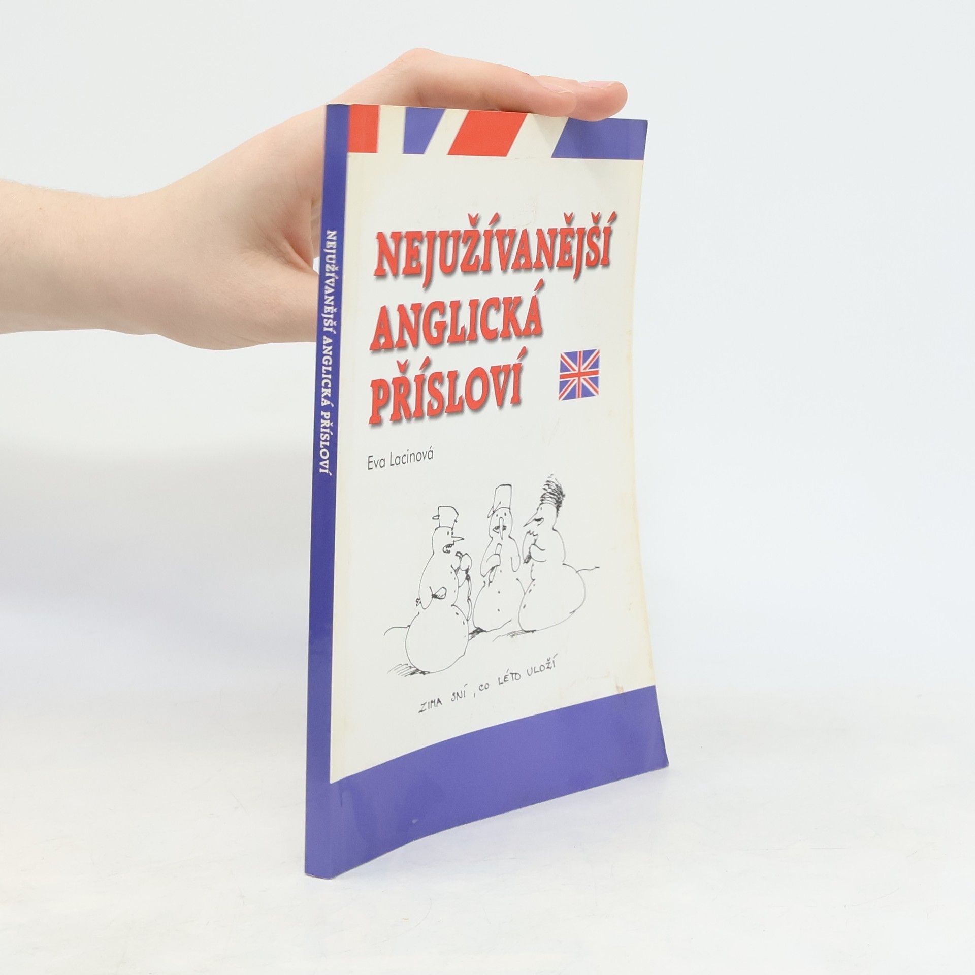 Lacinová Eva Nejužívanější anglická přísloví
